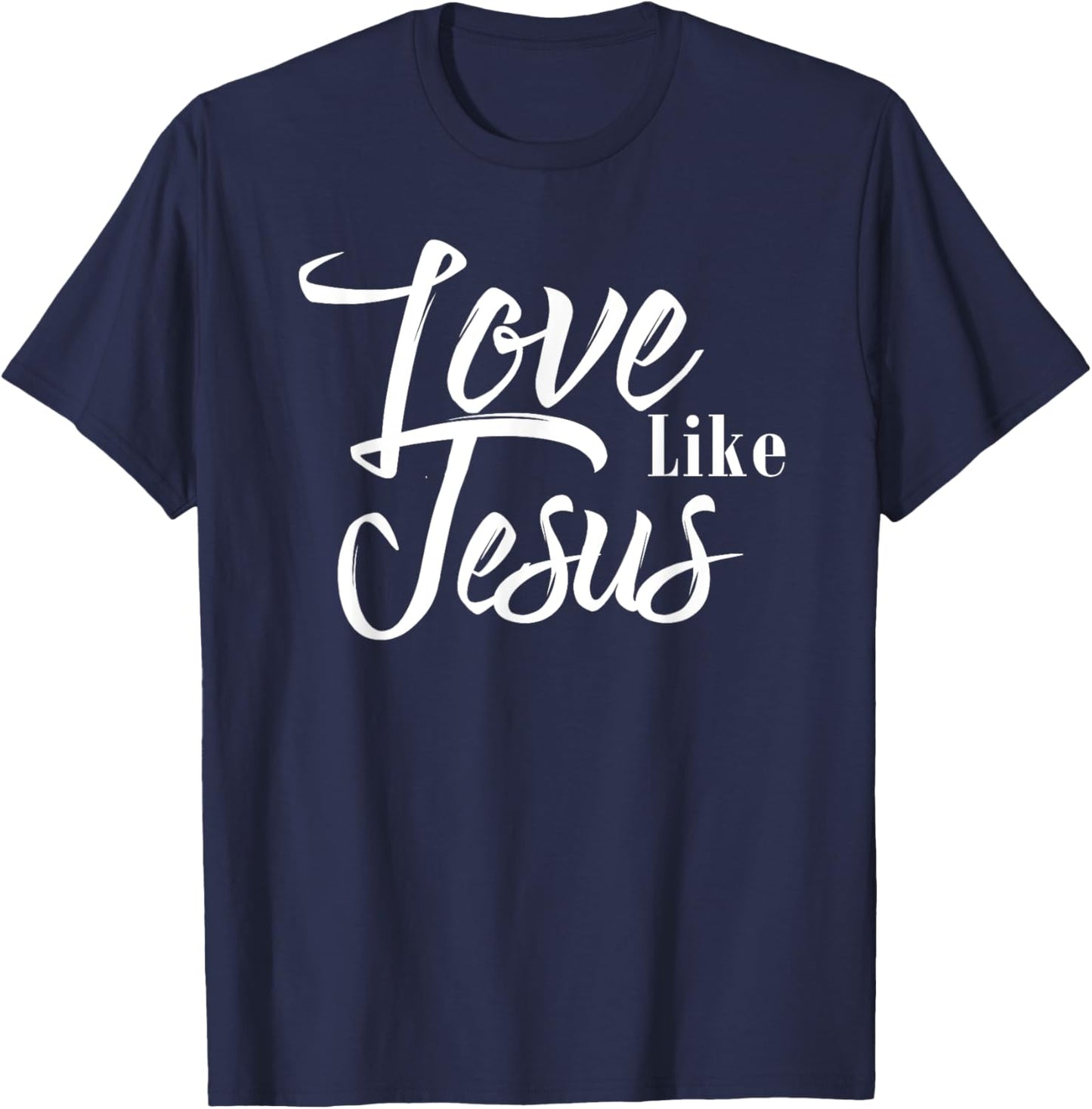 Love Like Jesus T-Shirt - T-Shirt | Navy