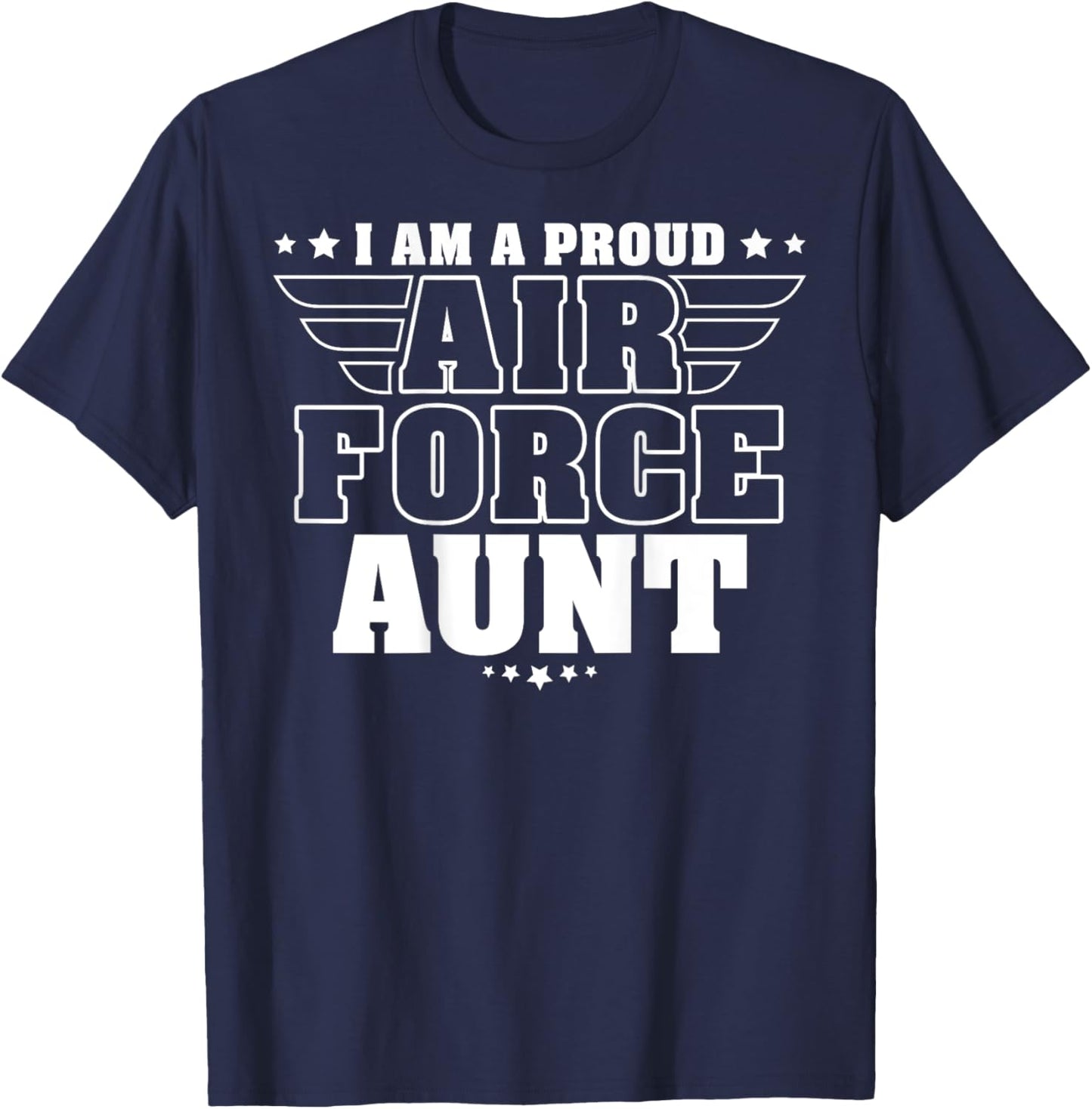 I Am A Proud Air Force Aunt Patriotic Pride Military Auntie Men T-Shirt - T-Shirt | Navy