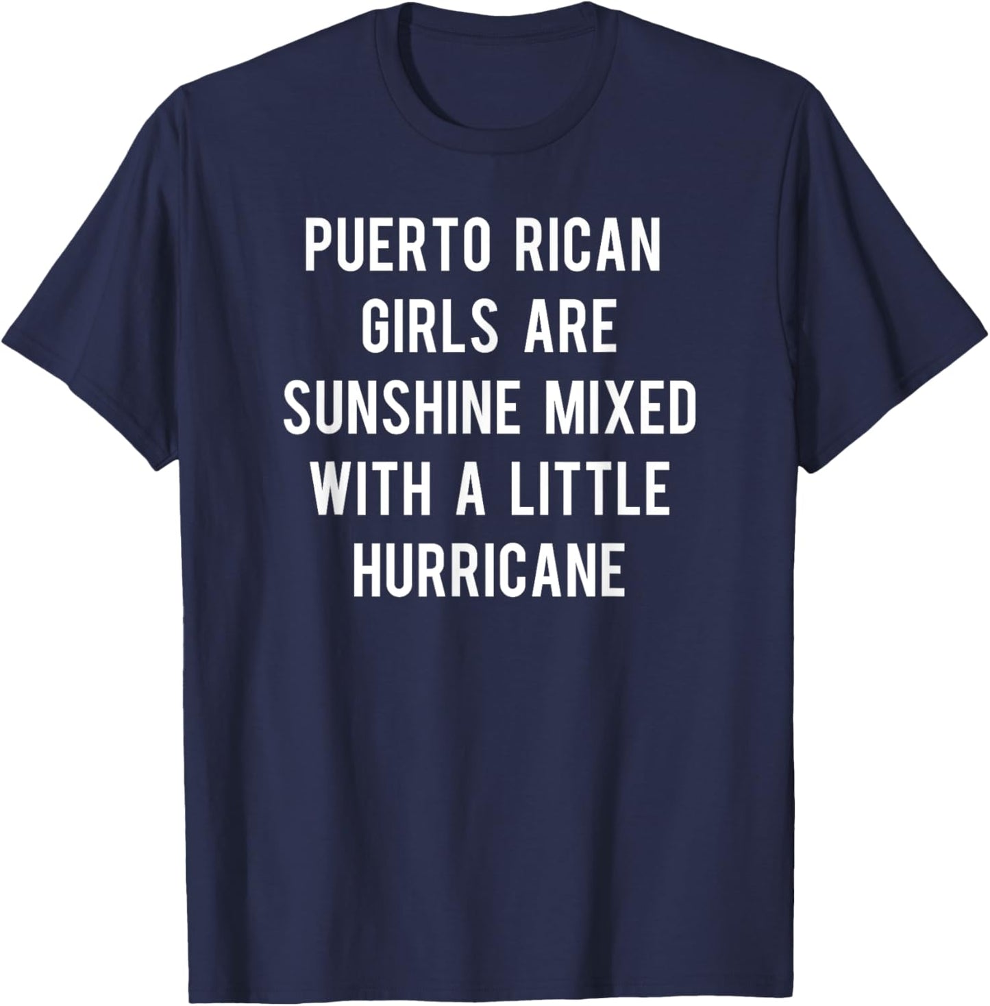 Puerto Rican girls are sunshine mixed with hurricane T-Shirt - T-Shirt | Navy