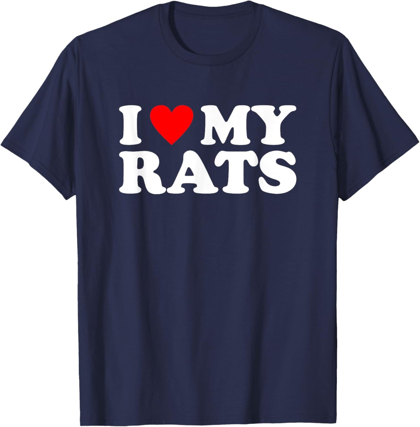 I Love My Rats, I Heart My Rats T-Shirt - T-Shirt | Navy