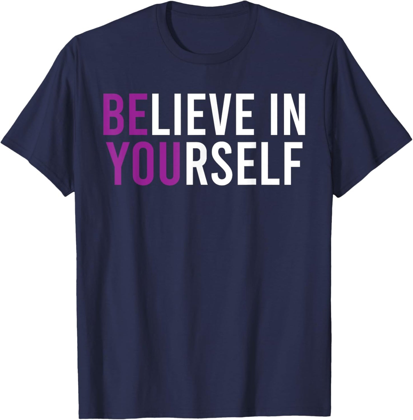 Believe In Yourself Positive Vibes T-Shirt - T-Shirt | Navy