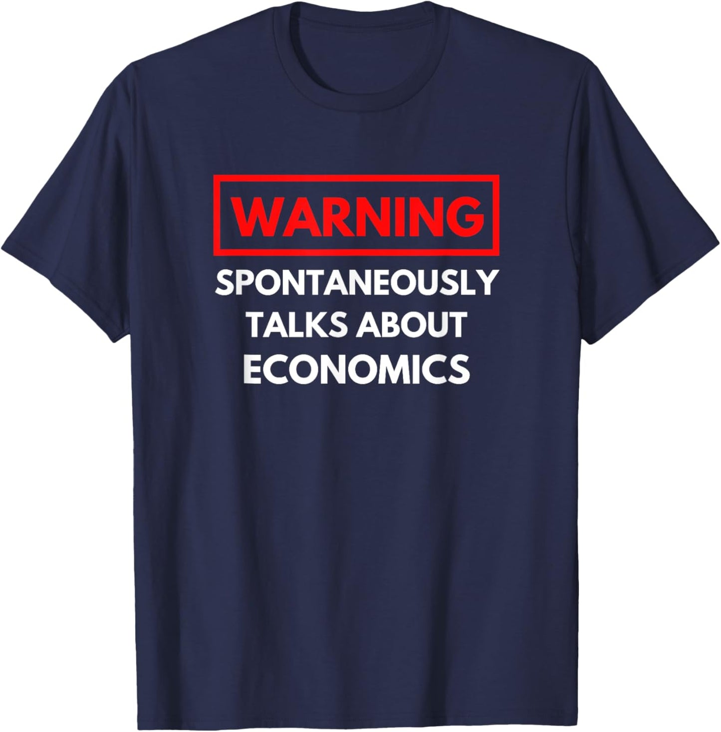 Funny Economist Funny Economics Professor Economics Lover T-Shirt - T-Shirt | Navy
