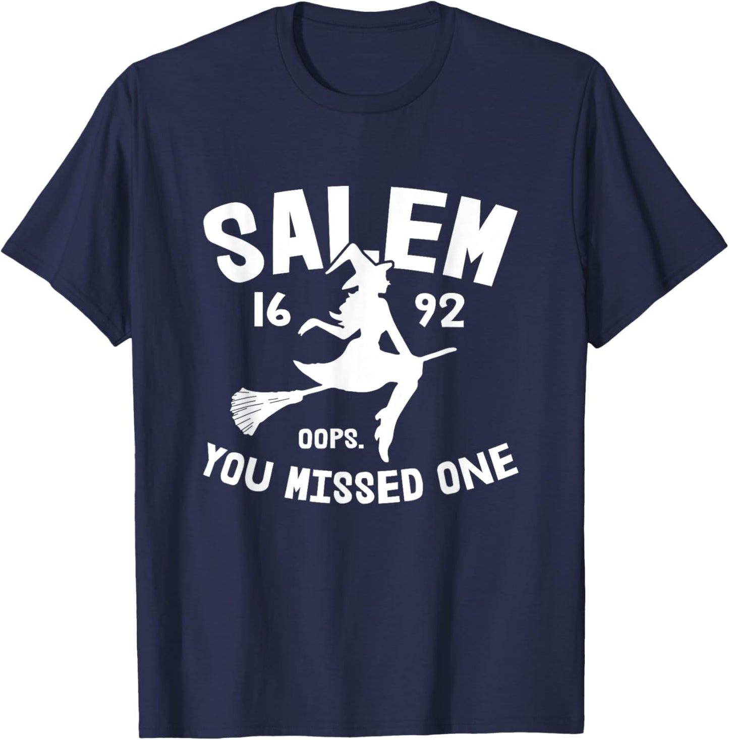 Salem 1692 You Missed One Witch On Broom Halloween T-Shirt - T-Shirt | Navy