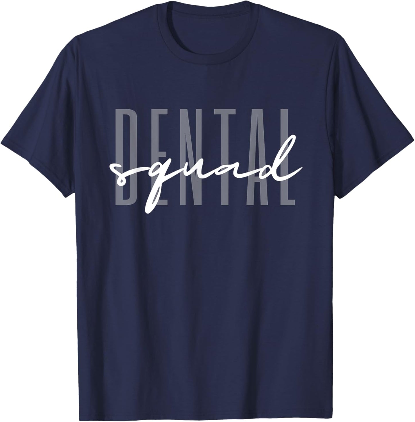 Dental Squad Dental Assistant Dental Hygienist T-Shirt - T-Shirt | Navy