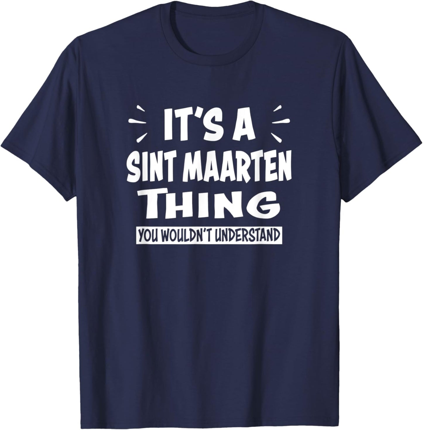 Sint Maarten Lovers You Wouldn't Understand Sint maarten T-Shirt - T-Shirt | Navy