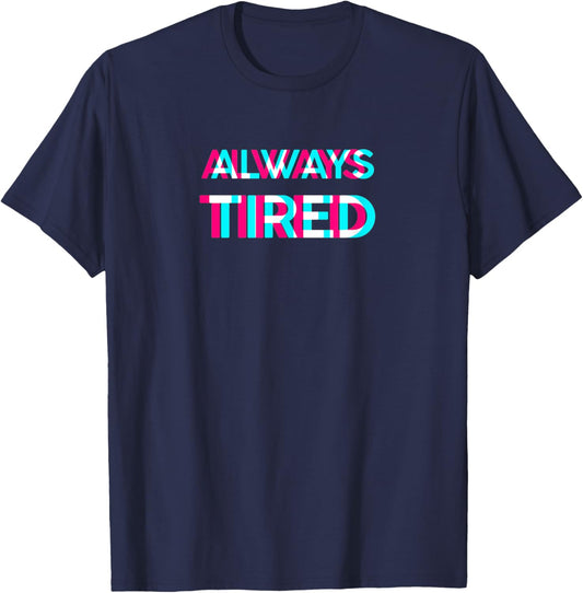 Always Tired - Vaporwave Aesthetik Style T-Shirt - T-Shirt | Navy