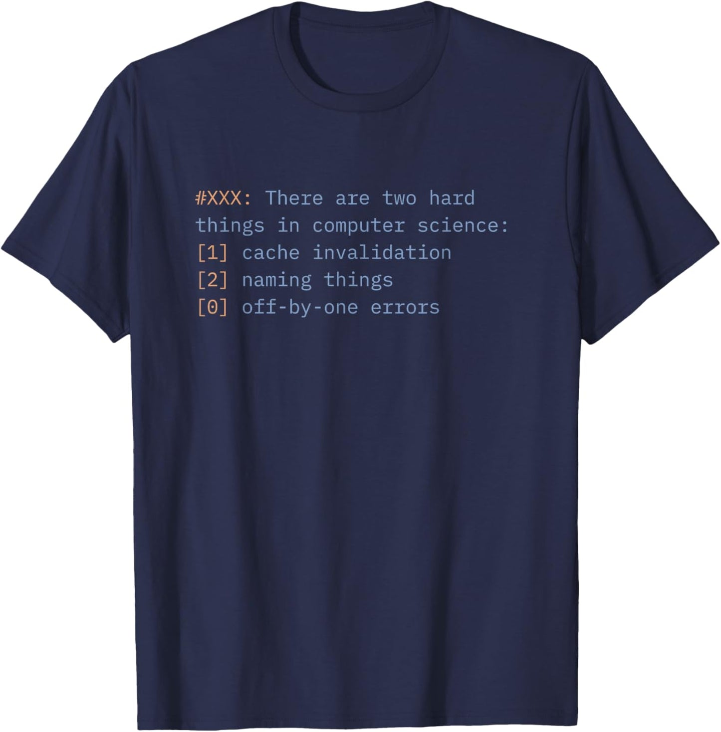 Hard Things in Computer Science: Cache Invalidation T-Shirt - T-Shirt | Navy