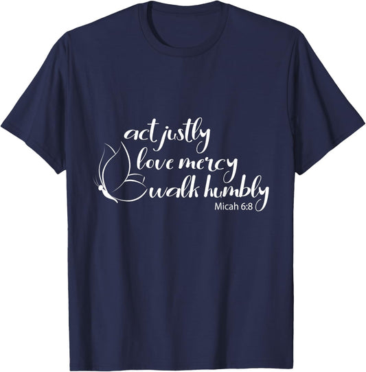 Act Justly Love Mercy Walk Humbly Bible Verse Christian T-Shirt - T-Shirt | Navy