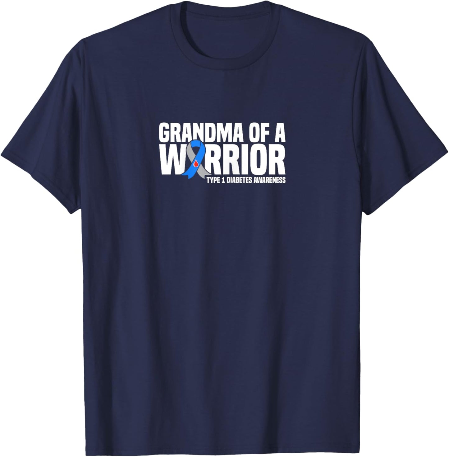 Grandma of a Warrior Type 1 Diabetes Awareness T-Shirt - T-Shirt | Navy