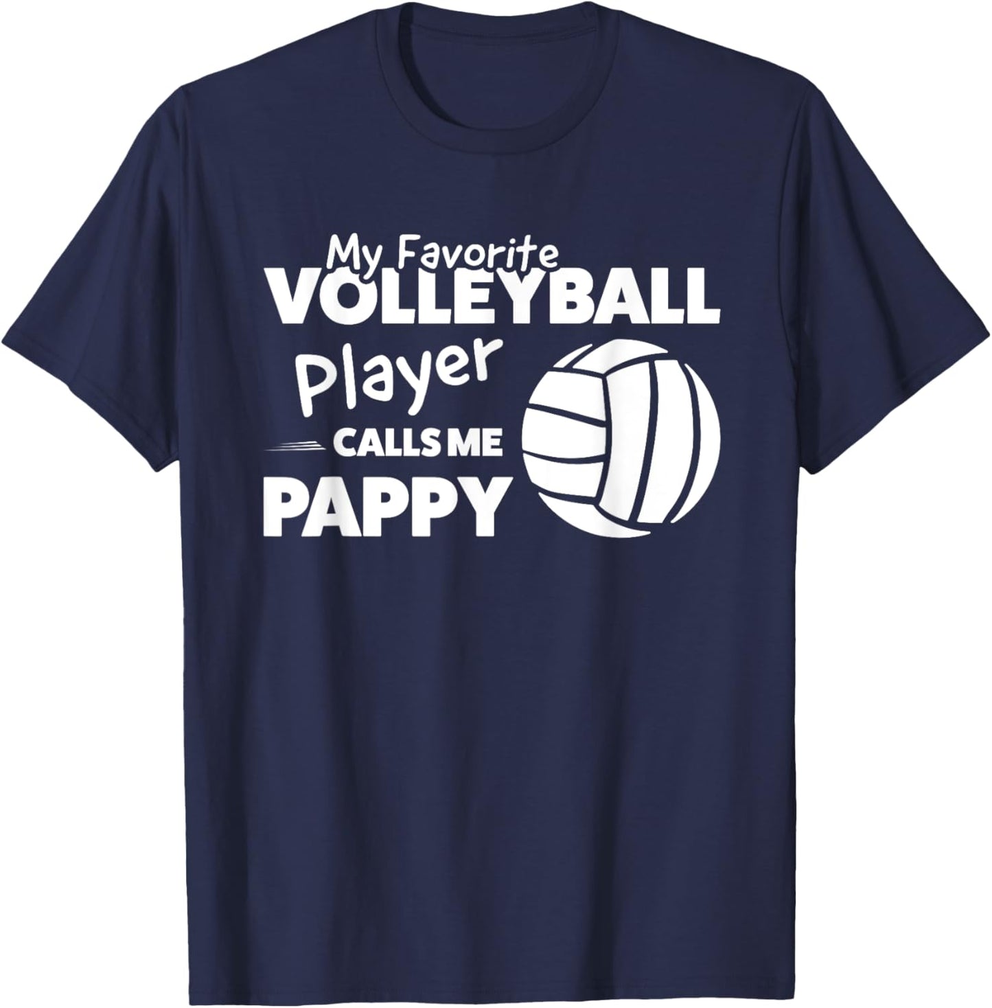 My favorite Volleyball Player Pappy Volleyball T-Shirt - T-Shirt | Navy