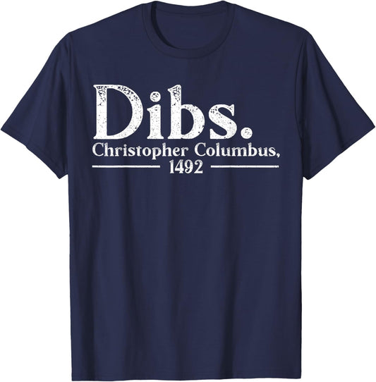 Dibs Christopher Columbus Day 1492 Italian American T-Shirt - T-Shirt | Navy