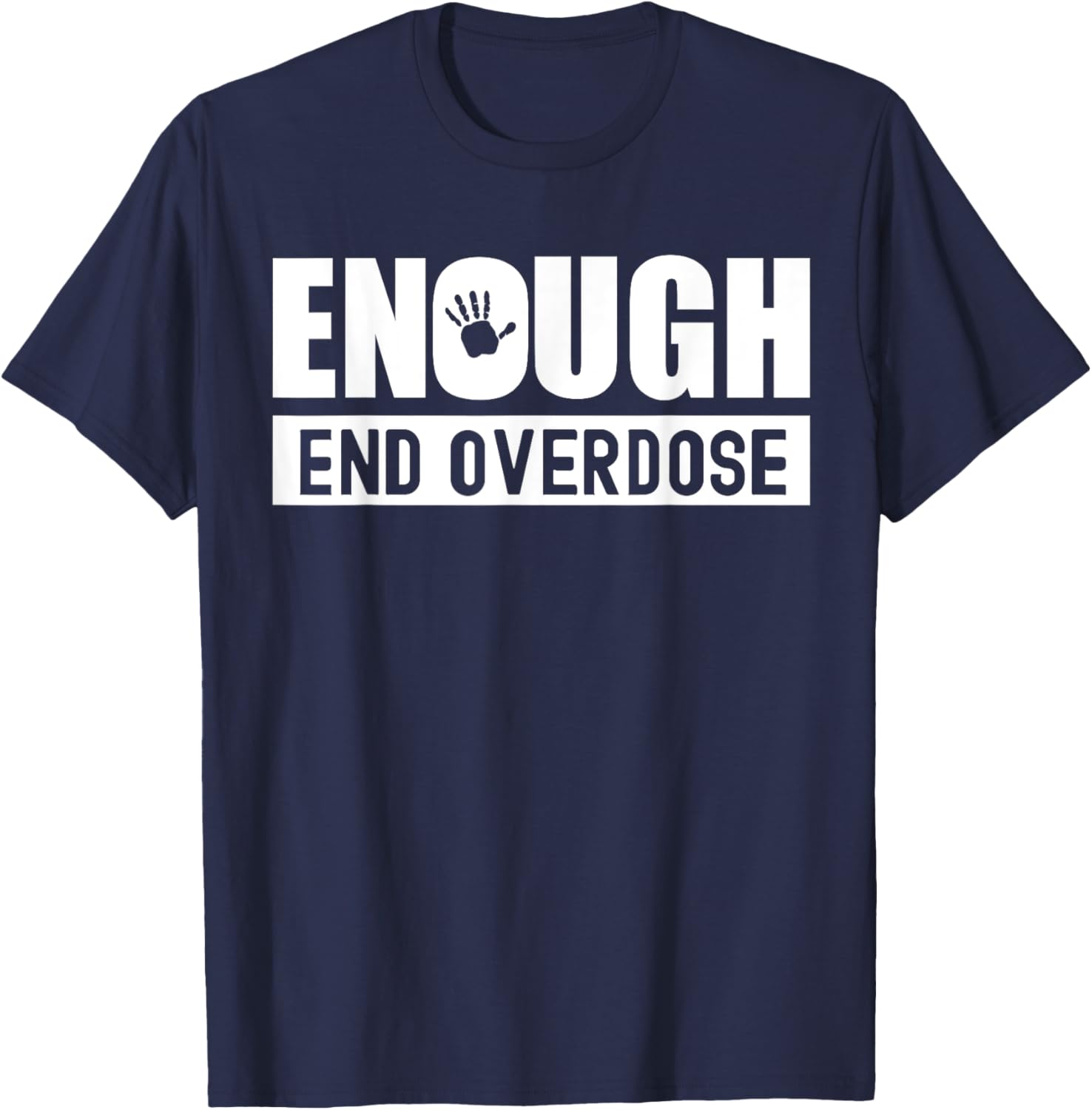 Overdose Awareness month Enough end overdose T-Shirt - T-Shirt | Navy