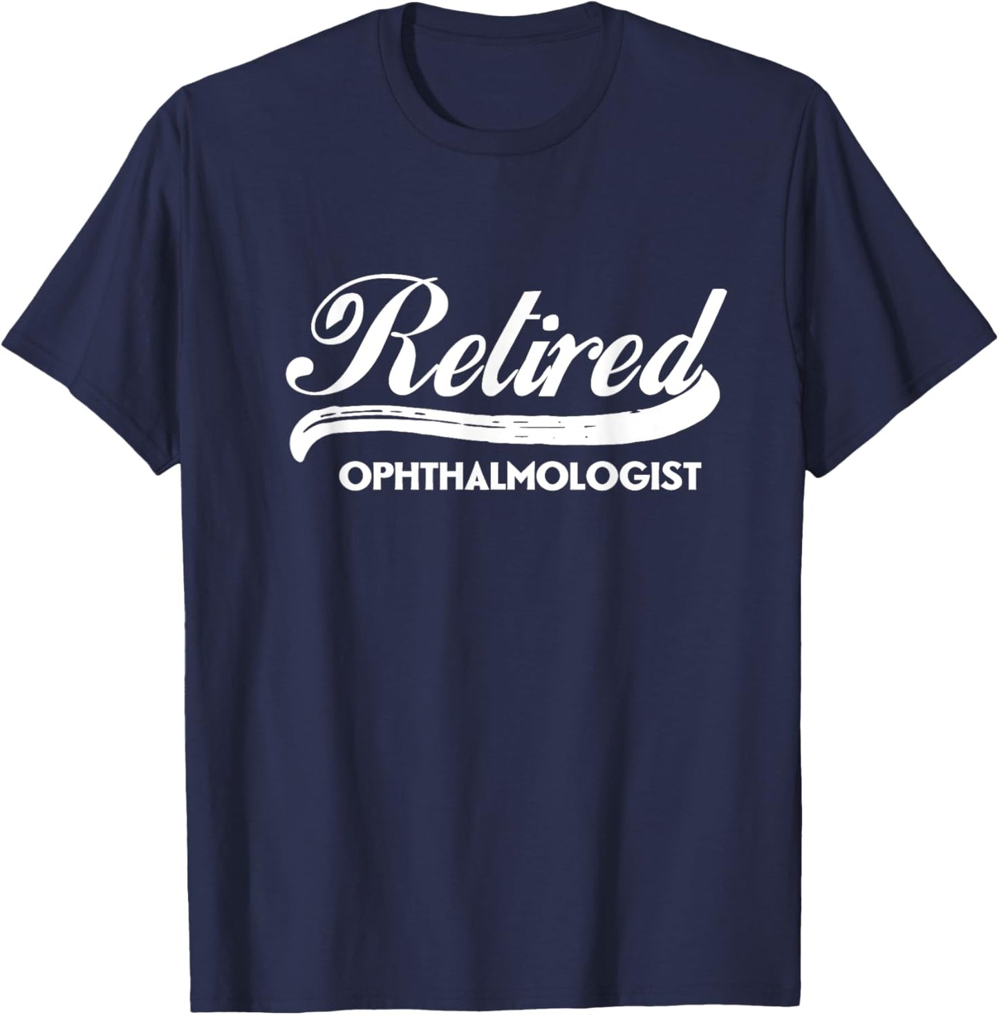 Retired Ophthalmologist Funny Retirement Party Gift Eyes T-Shirt - T-Shirt | Navy