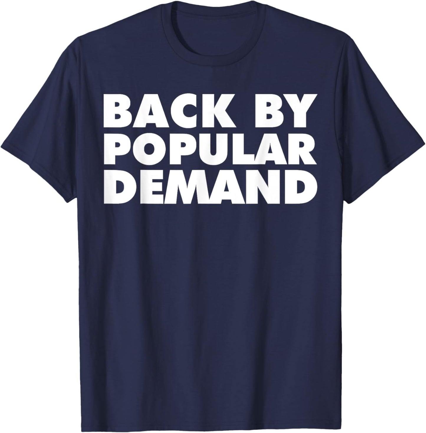 Back by Popular Demand funny back to school T-Shirt - T-Shirt | Navy