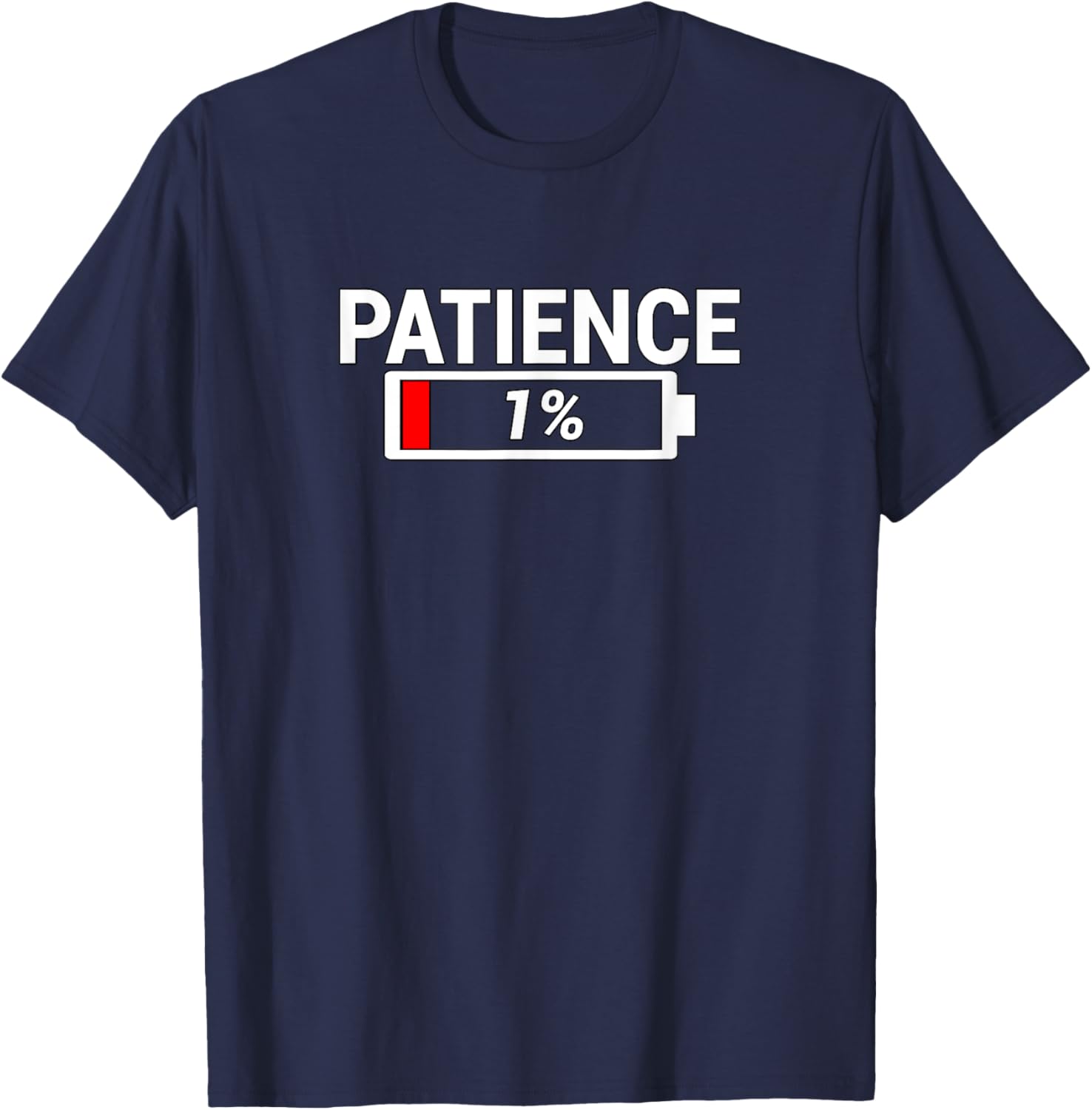 Patience 1% - Patience At 1% Empty Battery T-Shirt - T-Shirt | Navy