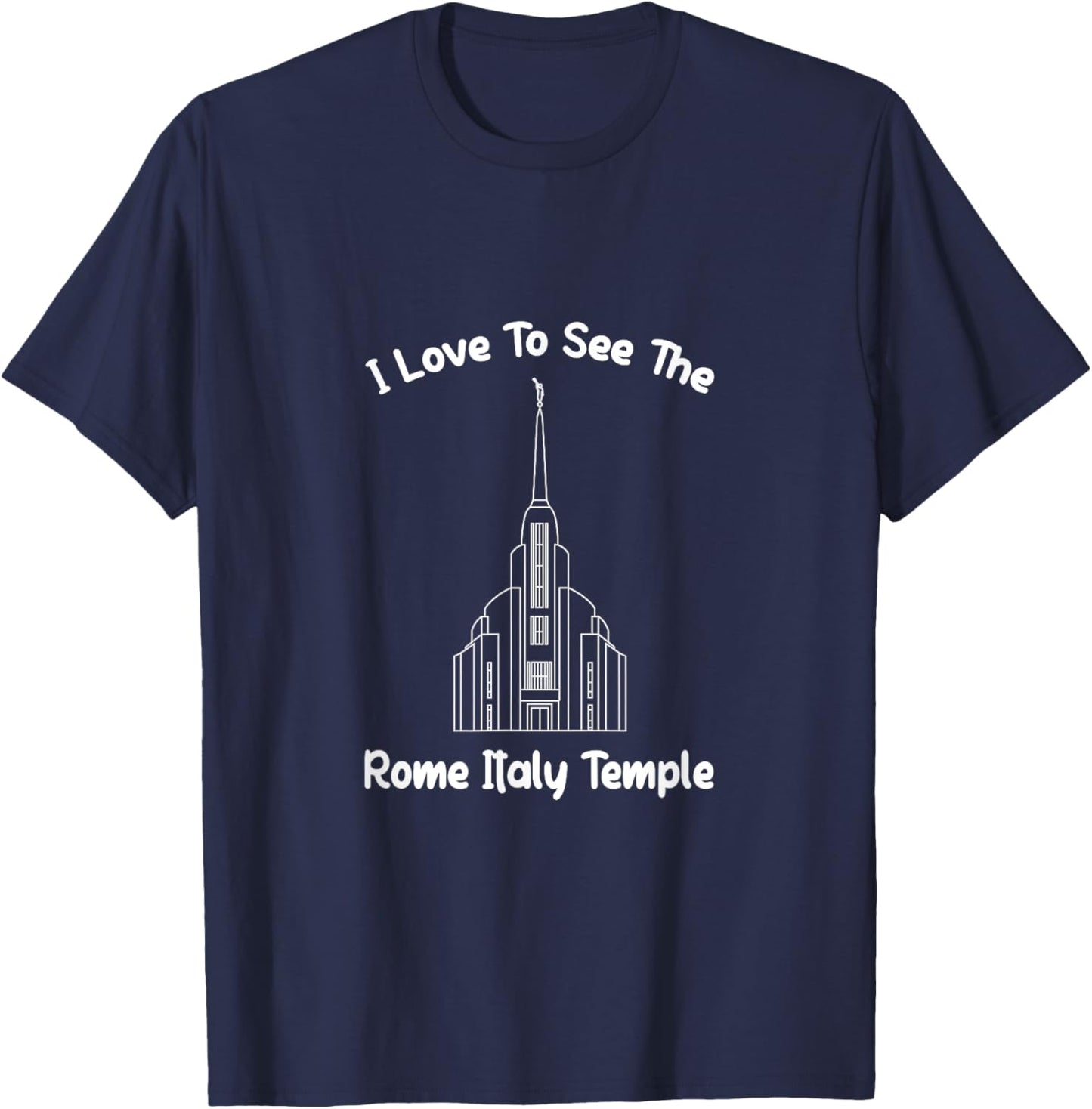 Rome Italy Temple, I love to see my temple, primary T-Shirt - T-Shirt | Navy