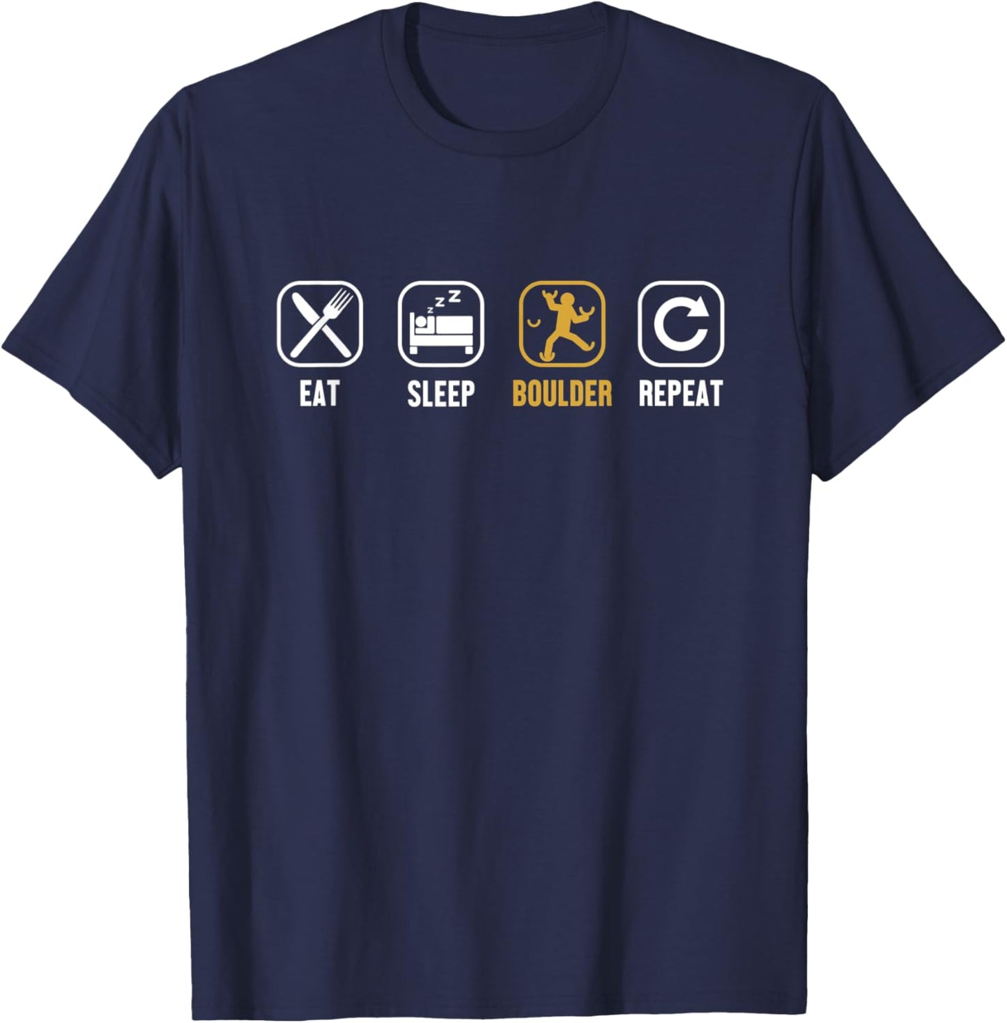 Eat Sleep Boulder Repeat Climbing Sport Free Bouldering T-Shirt - T-Shirt | Navy