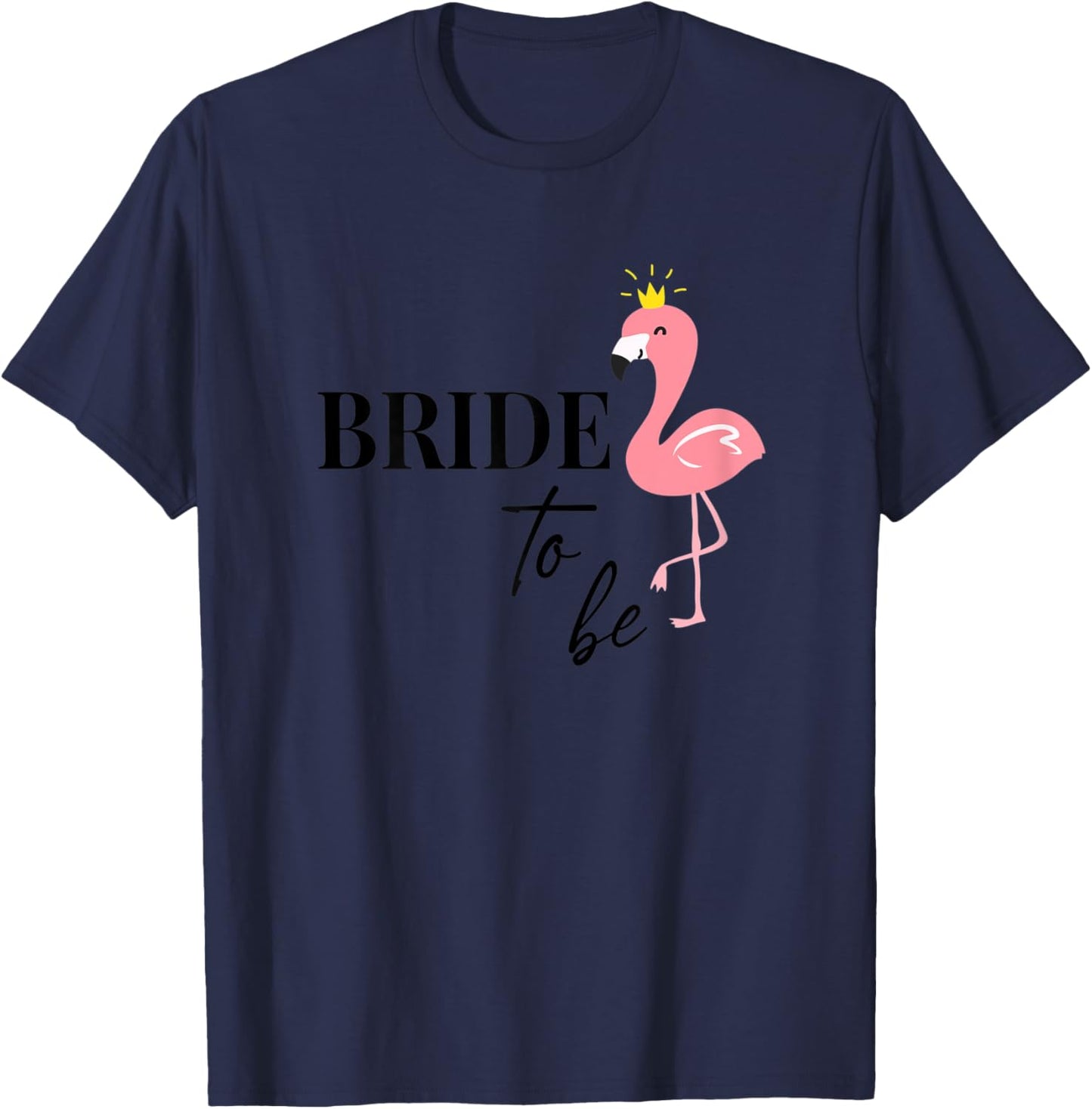 Bride to be Bride Flamingo Flamingos JGA Engagement Gift T-Shirt - T-Shirt | Navy