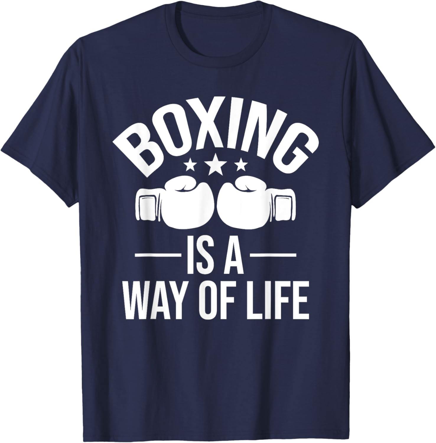 Boxing Is A Way Of Life - Kickboxing Kickboxer Gym Boxer T-Shirt - T-Shirt | Navy