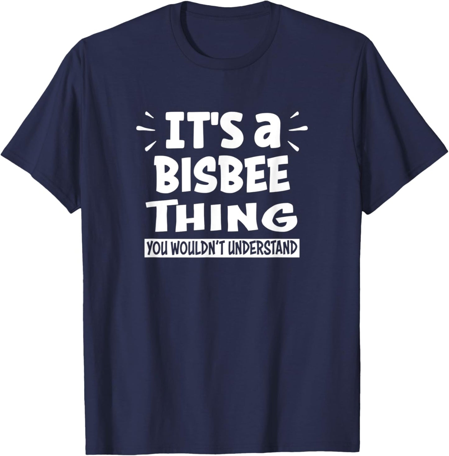 Bisbee Lovers Thing You Wouldn't Understand T-Shirt - T-Shirt | Navy