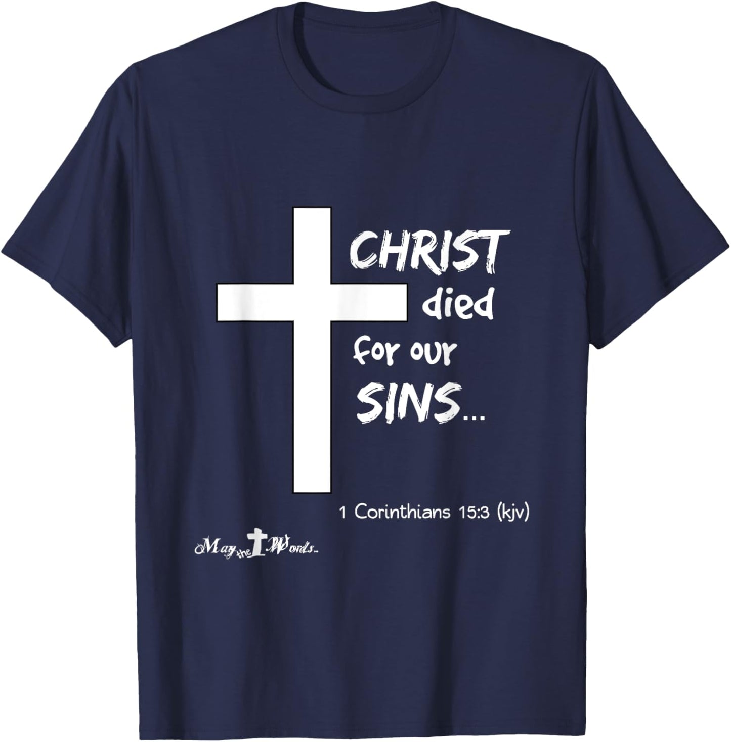 1 Cor 15:3 Christ died for our sins... Jesus Easter Cross T-Shirt - T-Shirt | Navy