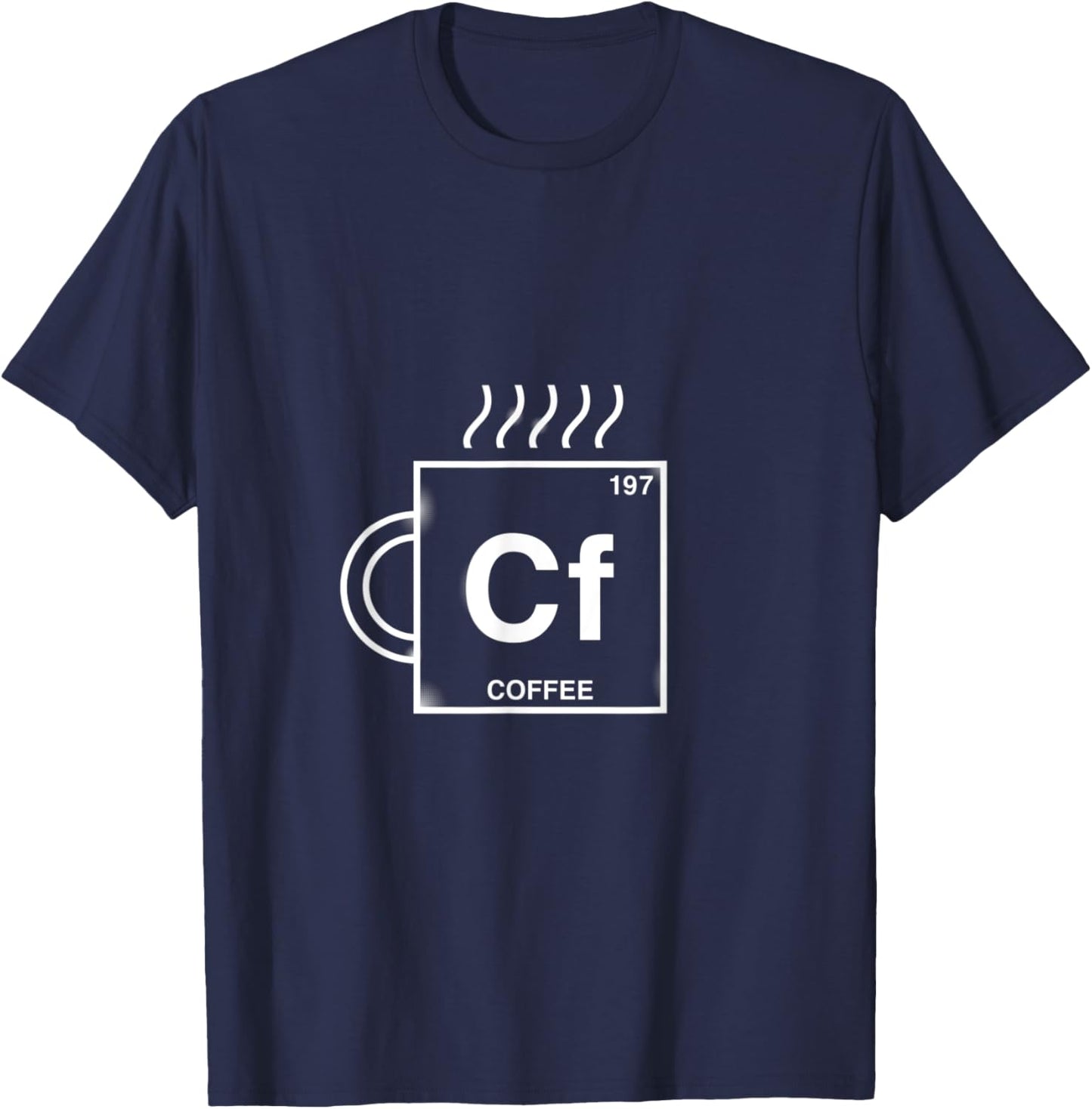 Cf Coffee Element Coffee Drinker Caffeine Addict Funny Gift T-Shirt - T-Shirt | Navy