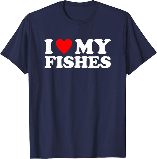 I Love My fishes, I Heart My fishes T-Shirt - T-Shirt | Navy