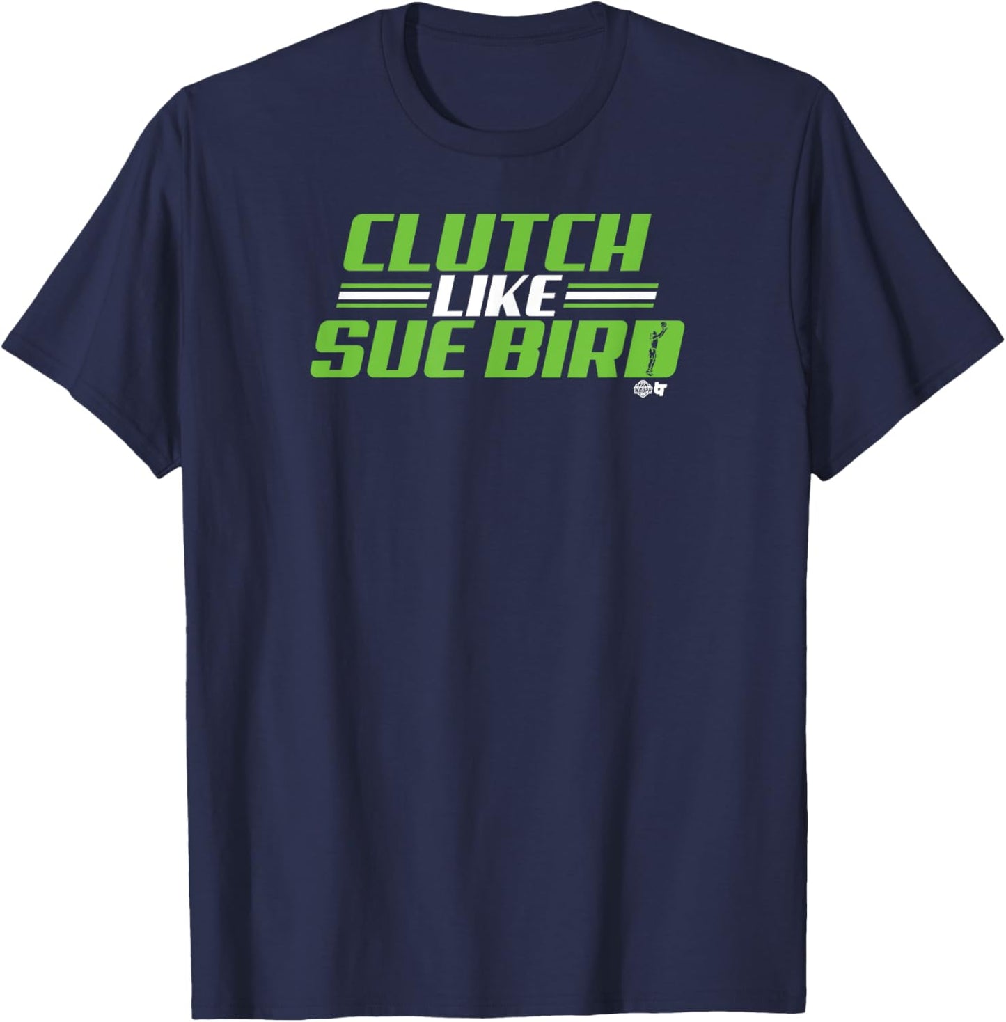 Sue Bird - Clutch Like Sue Bird - Seattle Basketball T-Shirt - T-Shirt | Navy