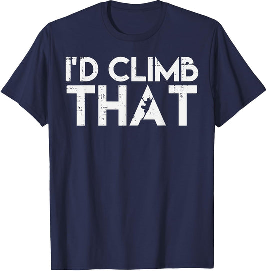 Climbing Id Climb That Rock Climber Bouldering Women Men Kid T-Shirt - T-Shirt | Navy
