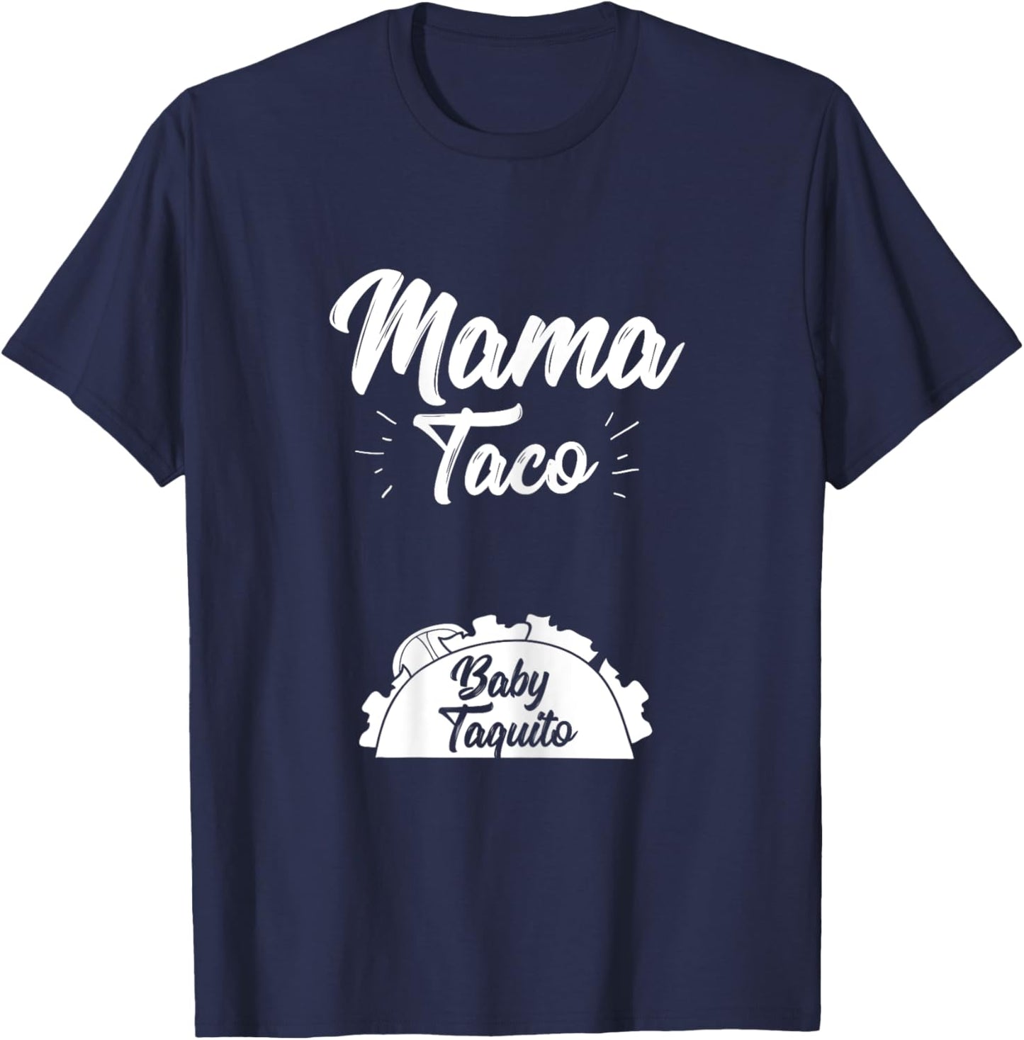 Funny Mama Taco Baby Taquito Pregnancy Announcement T-Shirt - T-Shirt | Navy