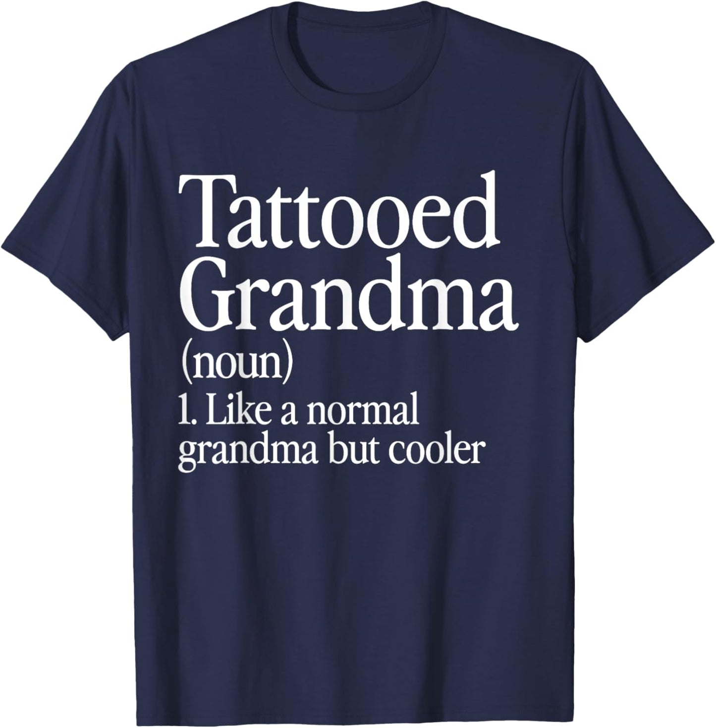 Tattooed Grandma Definition Tattoo Retro Aesthetic Family T-Shirt - T-Shirt | Navy