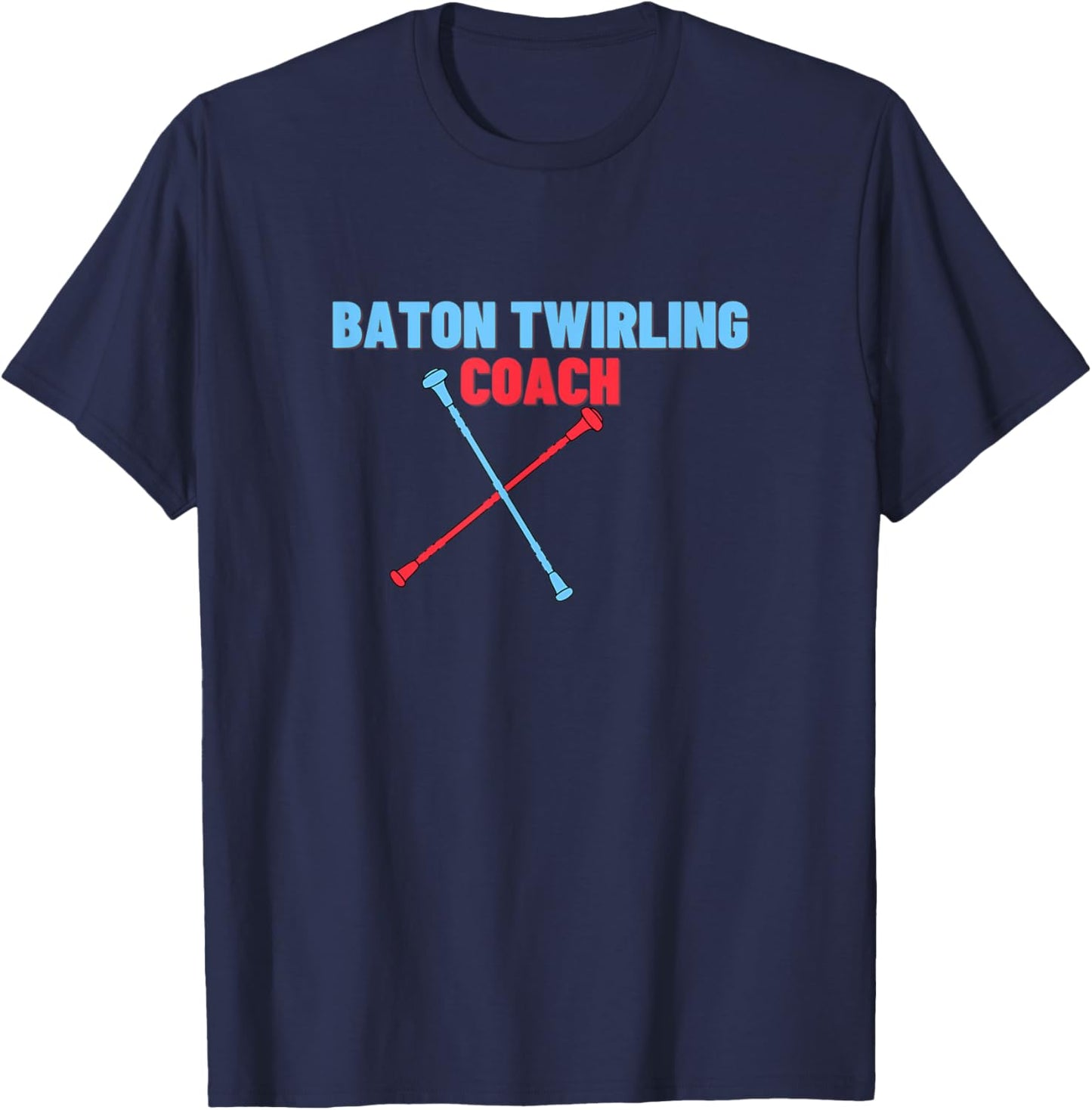 Baton Twirling Coach Funny Twirling Trainer Teacher Gift Women Kids T-Shirt - T-Shirt | Navy