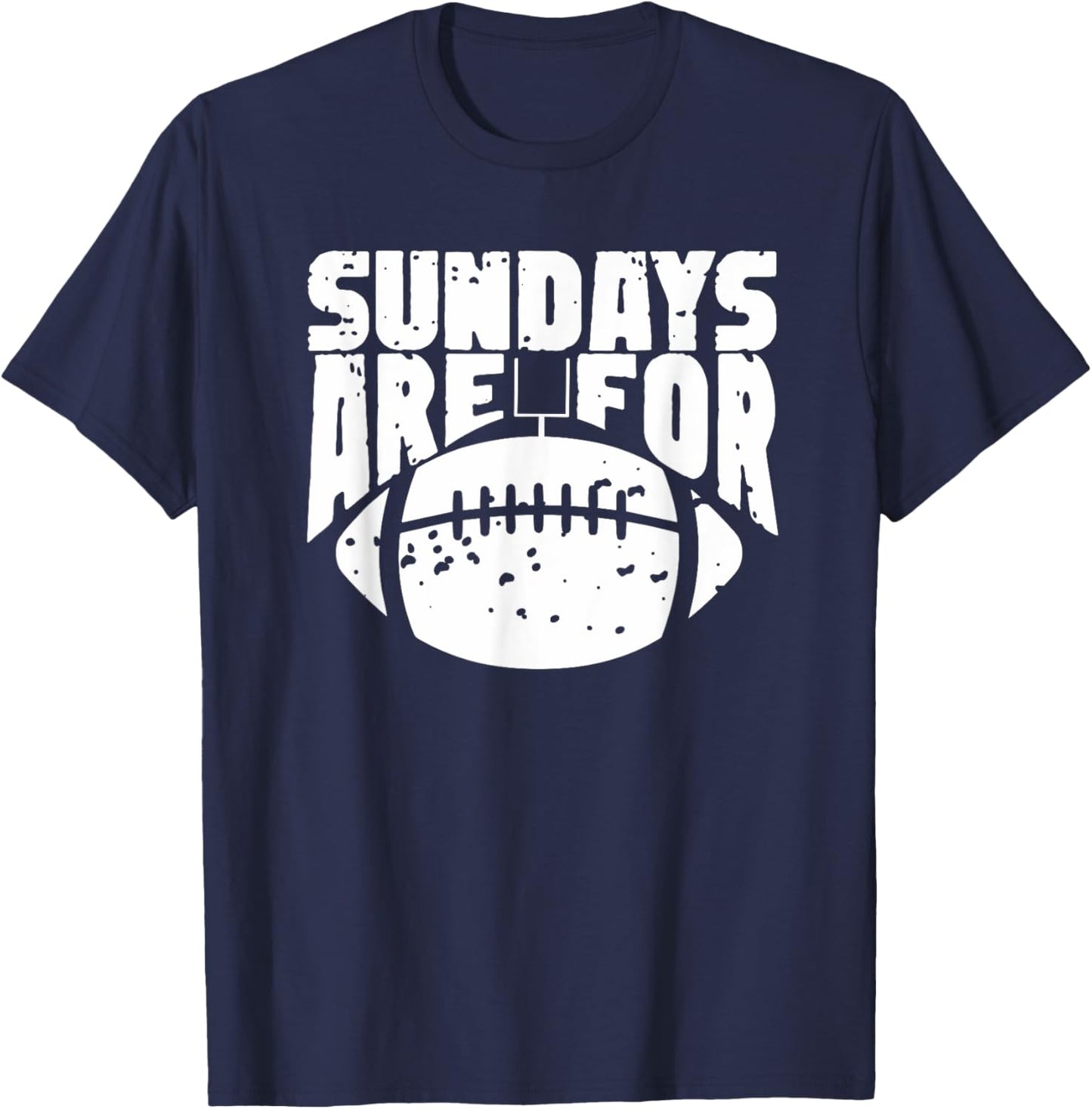 Sundays Are For Football Funny Football T-Shirt - T-Shirt | Navy