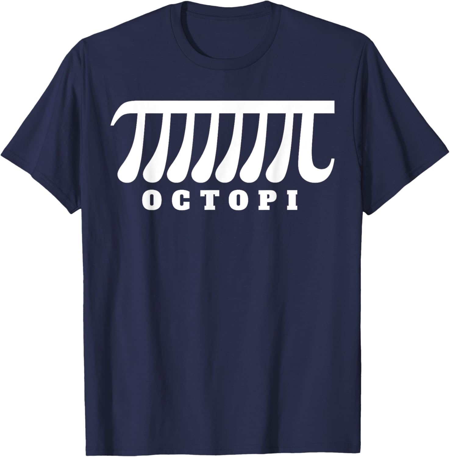 Octopi funny math pun pi T-Shirt - T-Shirt | Navy