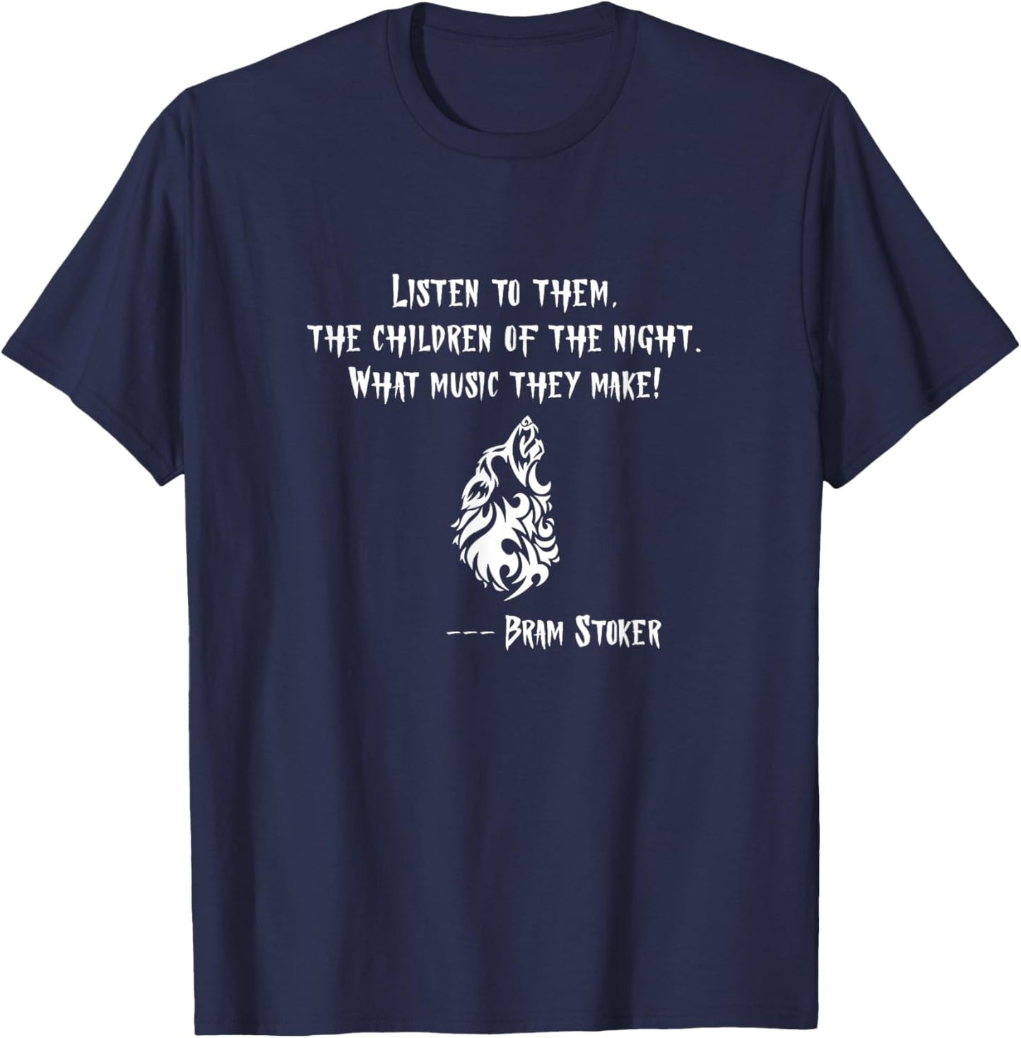 Children of the Night. Howling Wolf. Bram Stoker Dracula T-Shirt - T-Shirt | Navy