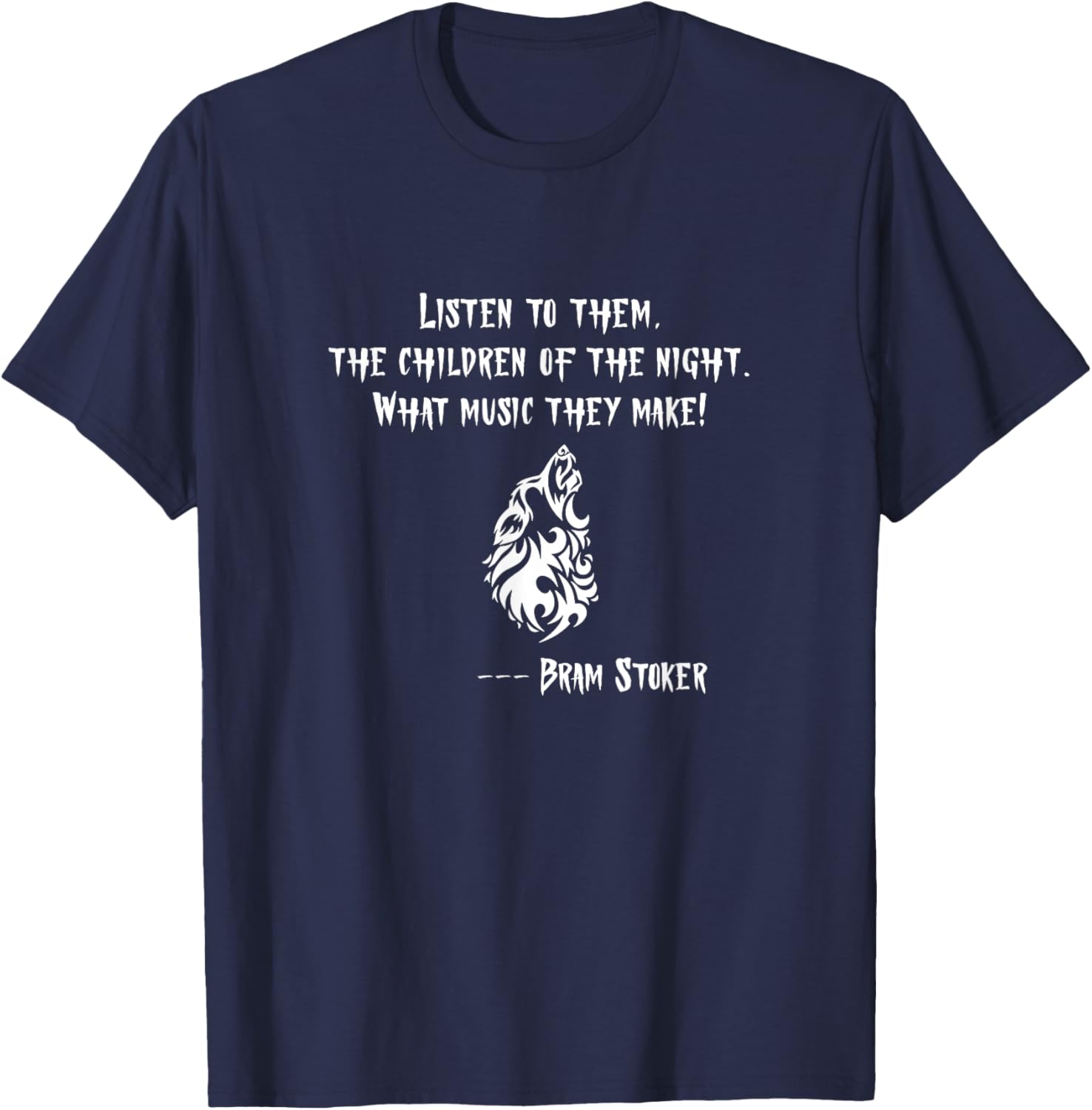 Children of the Night. Howling Wolf. Bram Stoker Dracula T-Shirt - T-Shirt | Navy