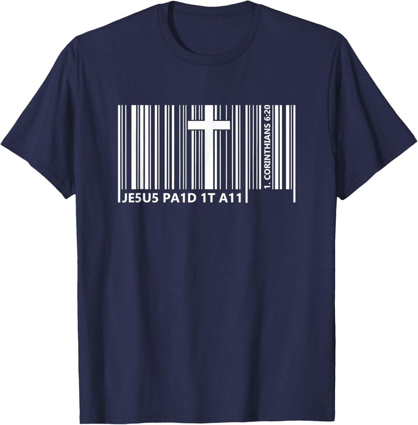 Jesus Paid It All Barcode Bible Verse Corinthians 6:20 T-Shirt - T-Shirt | Navy