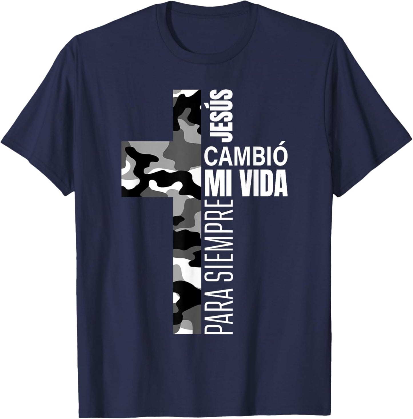 Jesús Cambió Mi Vida Christian Spanish Religious Gifts Camo T-Shirt - T-Shirt | Navy