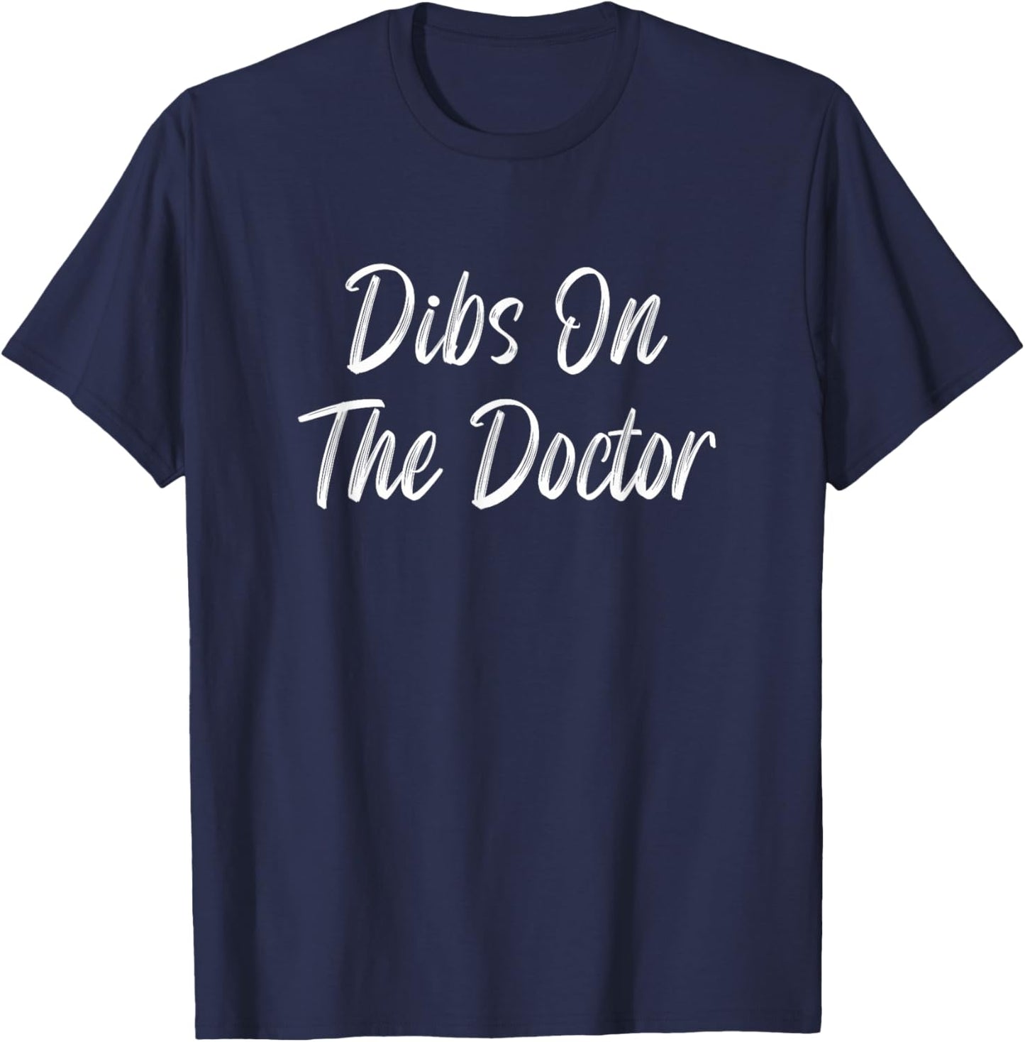 Dibs On The Doctor T-Shirt - T-Shirt | Navy