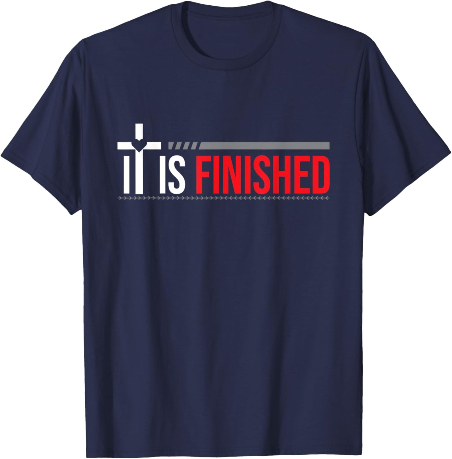 It is Finished T-Shirt - T-Shirt | Navy