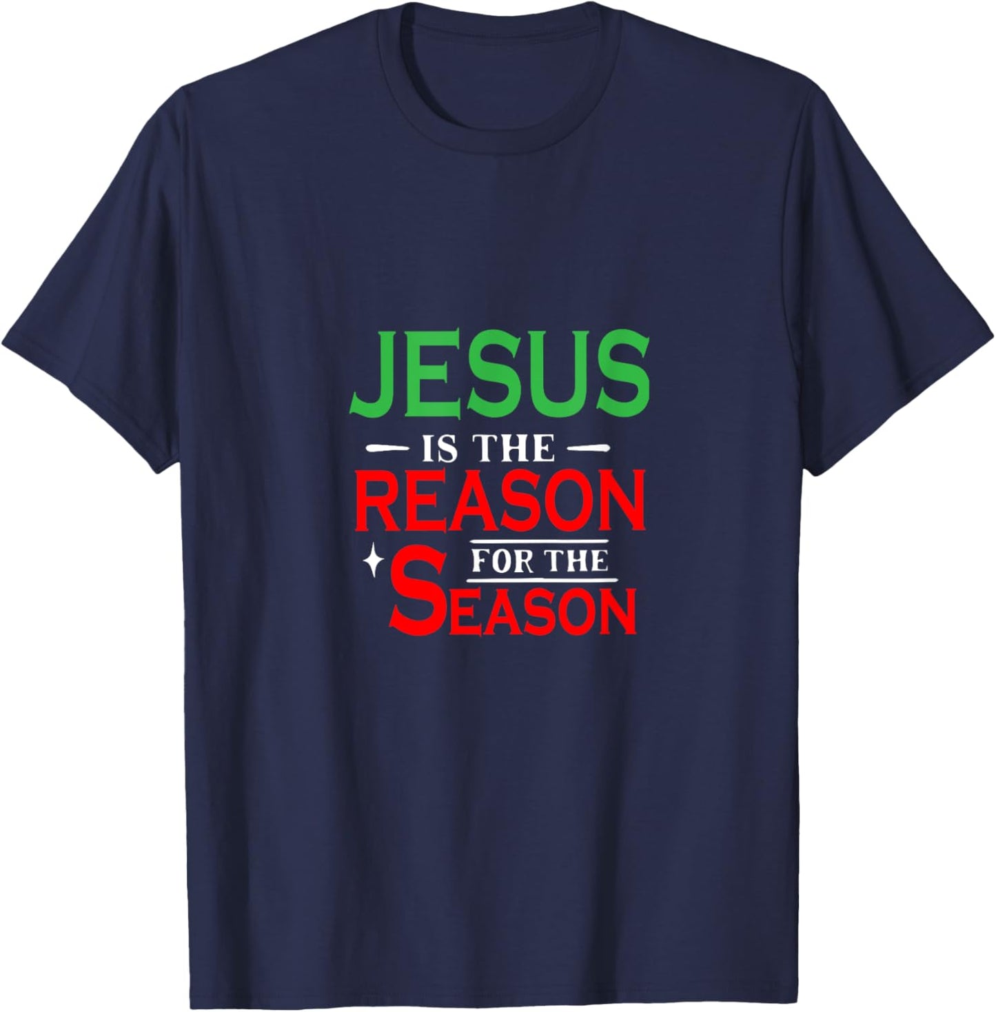 Jesus Is the Reason for the Season Christian Black X-Small Short Sleeve Regular Fit Modern Christian T-Shirt - T-Shirt | Navy