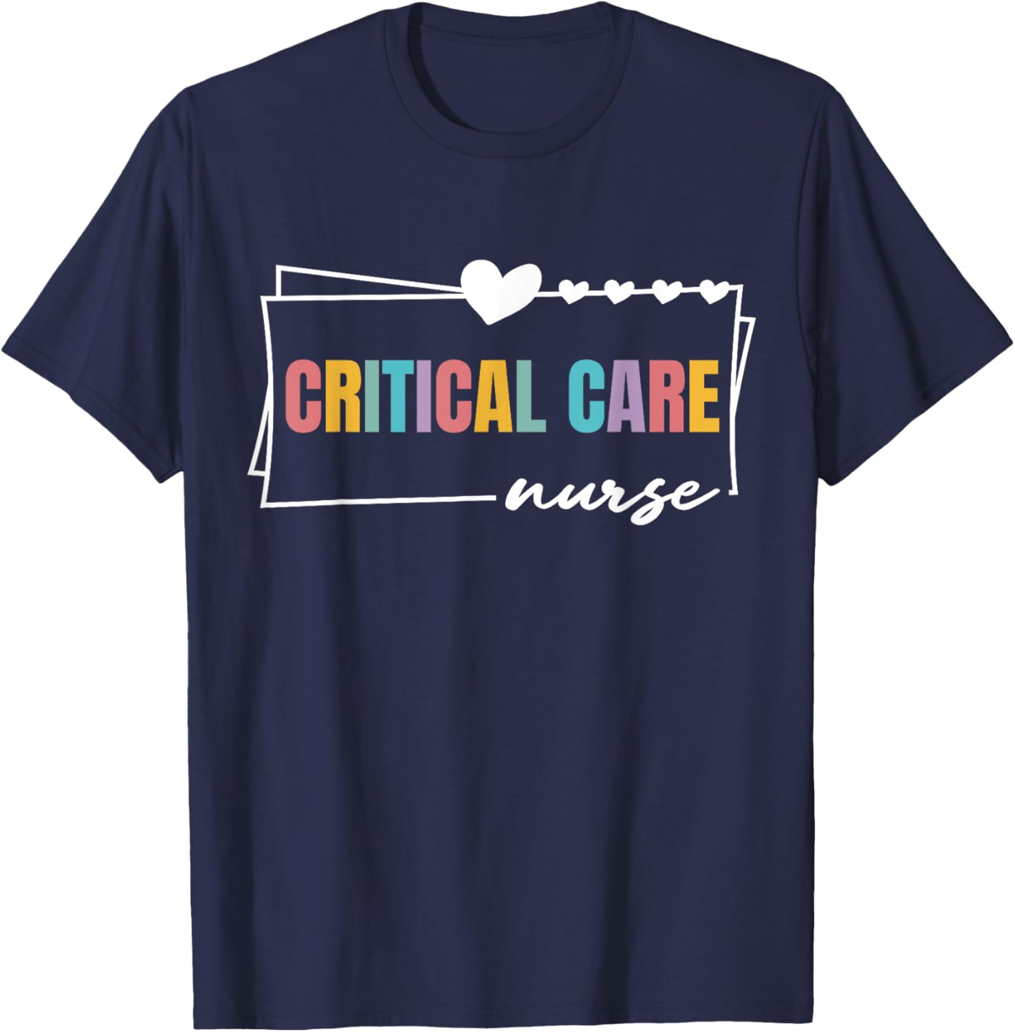 Critical Care Nurse Nursing Cute Women Critical Care Nurse T-Shirt - T-Shirt | Navy