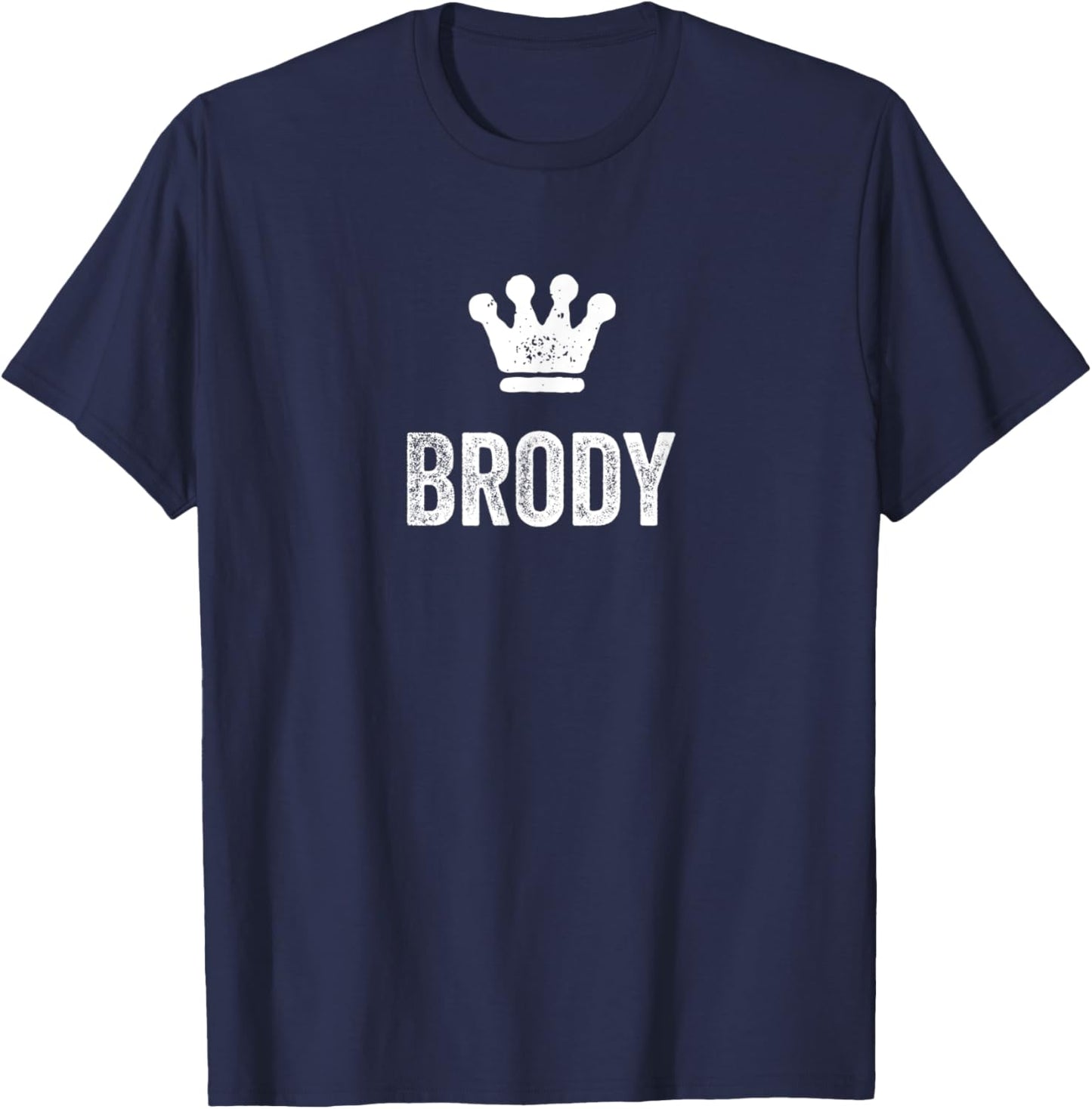Brody the King / Crown & Name Design Called Brody T-Shirt - T-Shirt | Navy