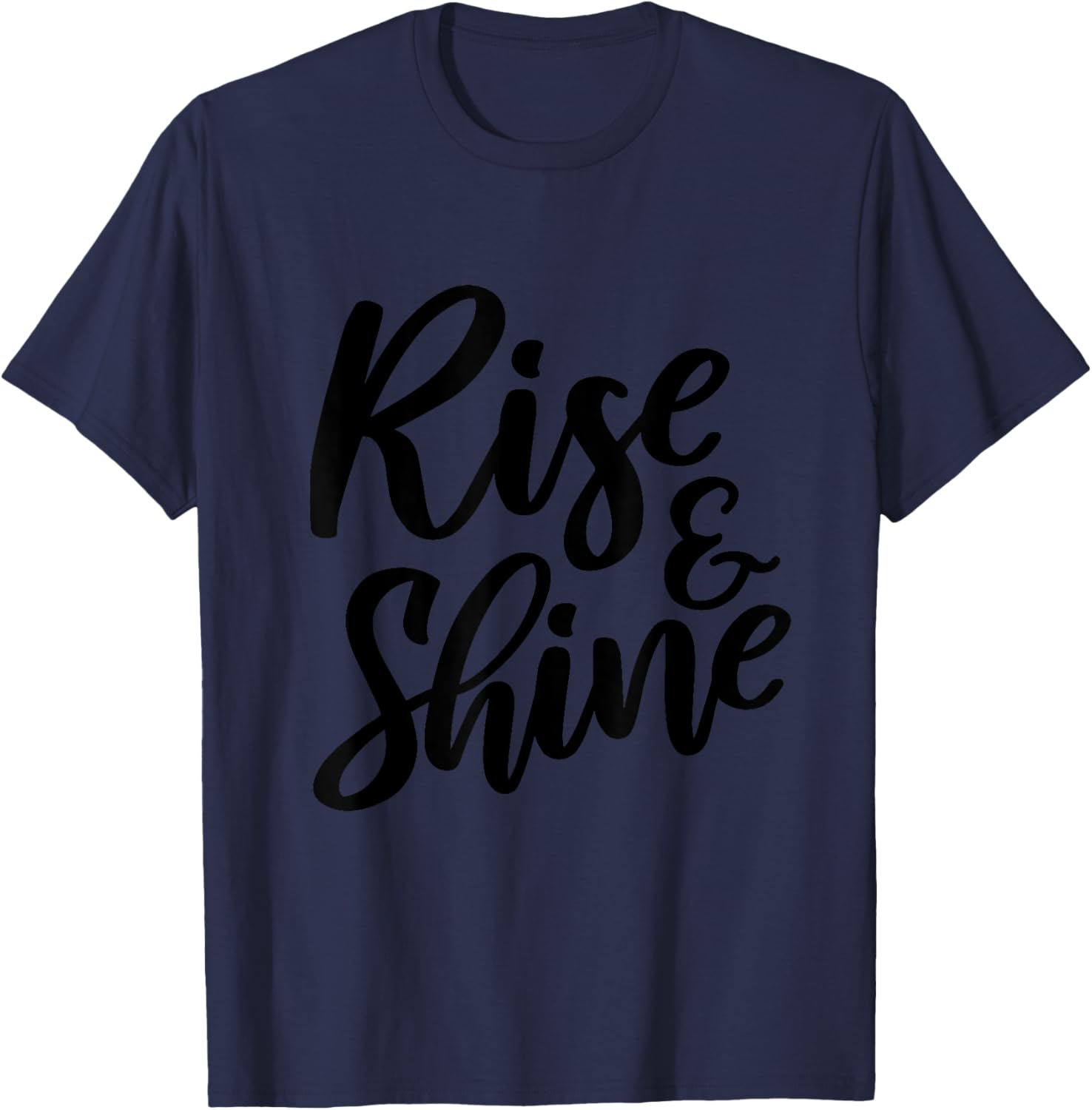 Rise And Shine Cute Positive Pajamas T-Shirt - T-Shirt | Navy