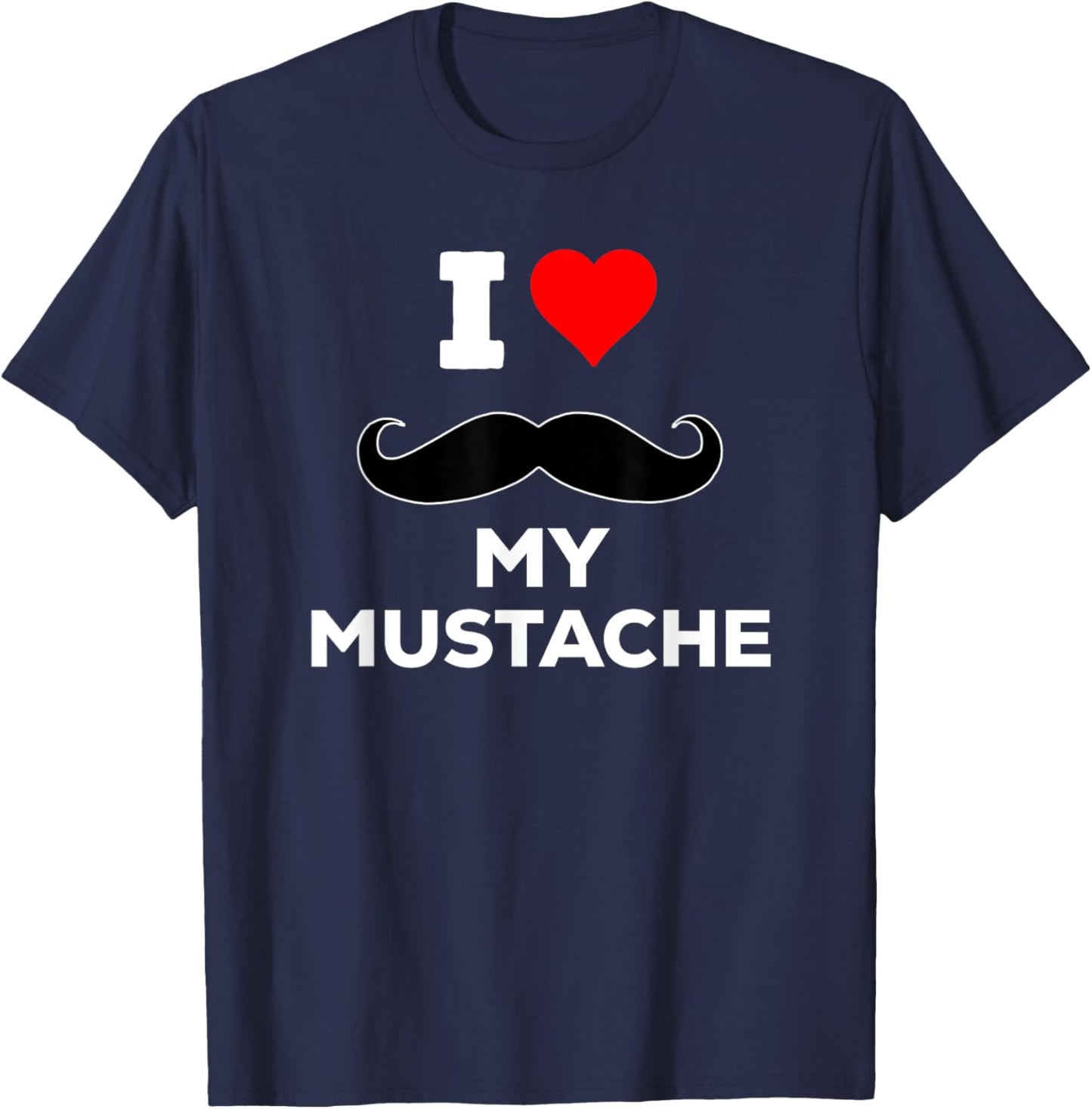 Funny Cute I Heart Love My Mustache T-Shirt - T-Shirt | Navy