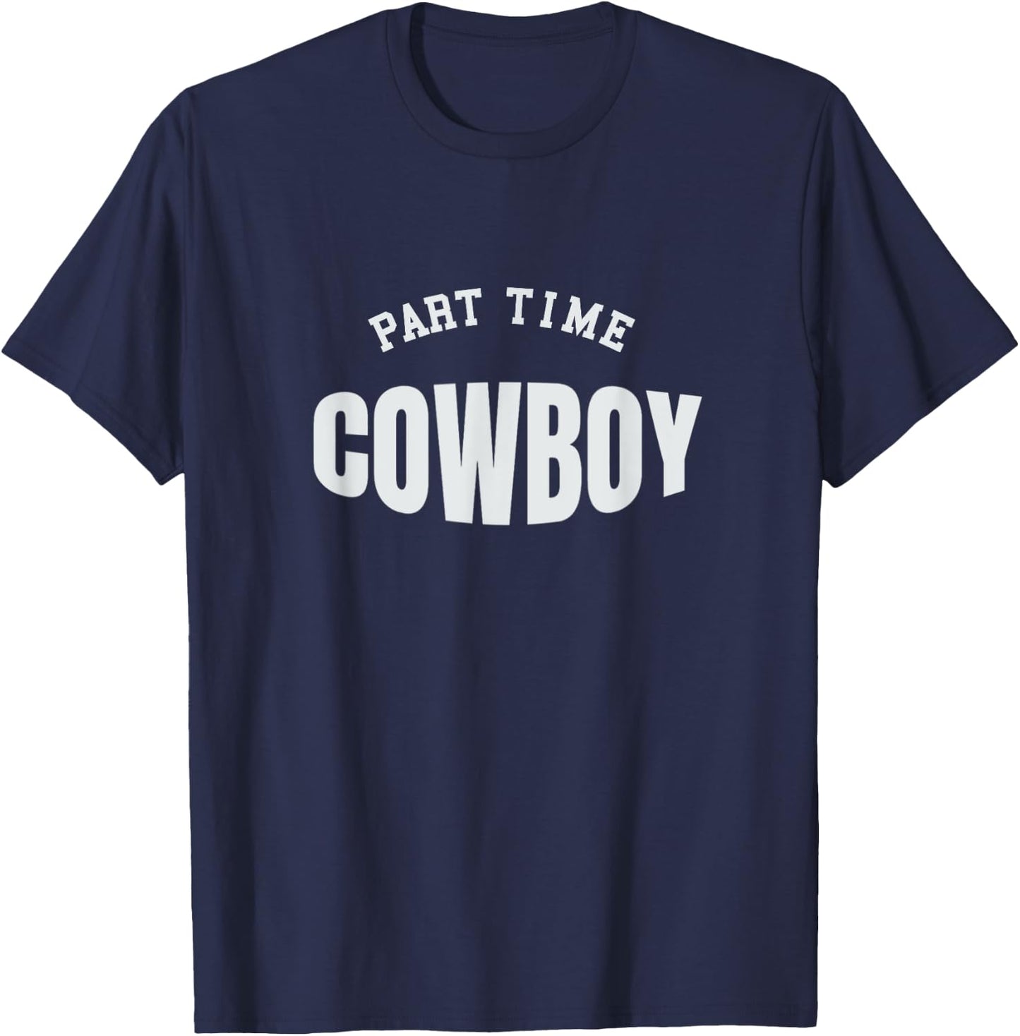 Part Time Cowboy Western Lover T-Shirt - T-Shirt | Navy