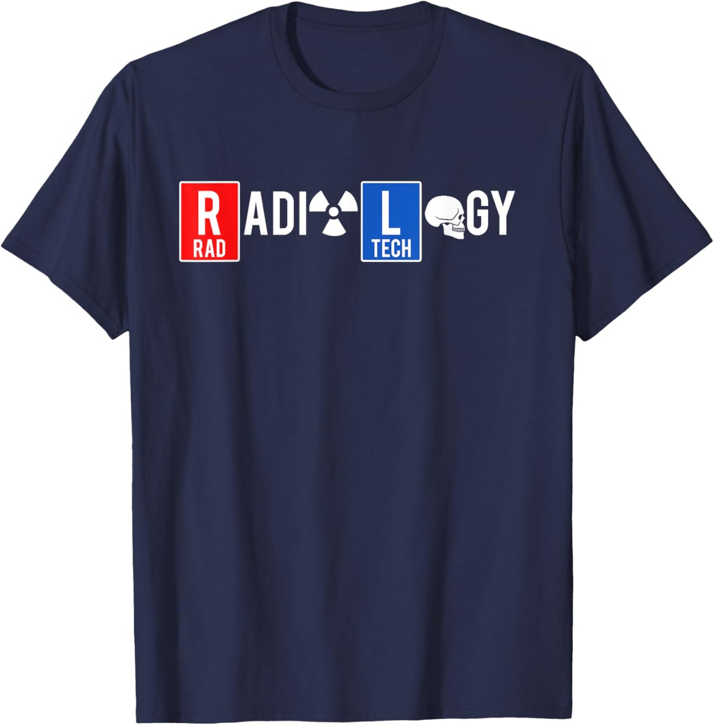 Radiology Rad Tech Radiologist Radiology Technician T-Shirt - T-Shirt | Navy