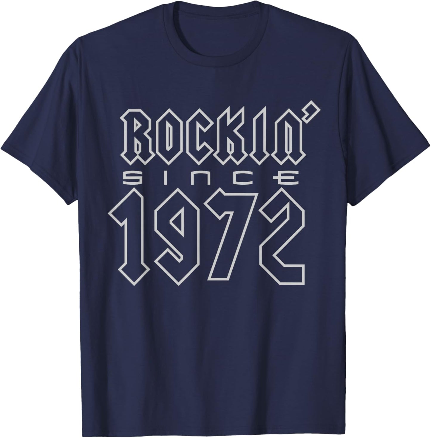 50th Birthday Gift 1972 Classic Rock Legend Rockin' Since 72 T-Shirt - T-Shirt | Navy