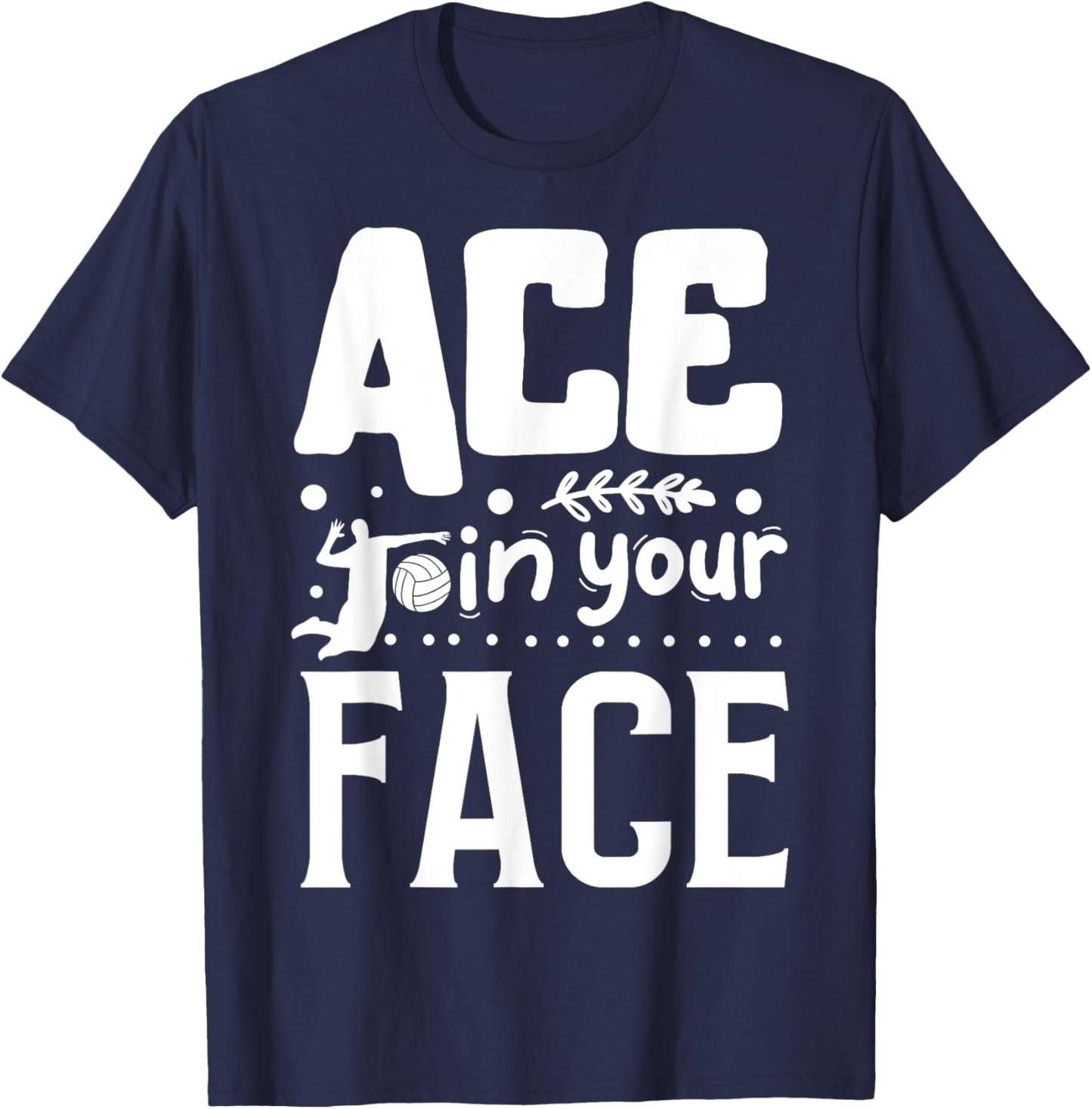 Ace In Your Face | Volleyball T-Shirt - T-Shirt | Navy