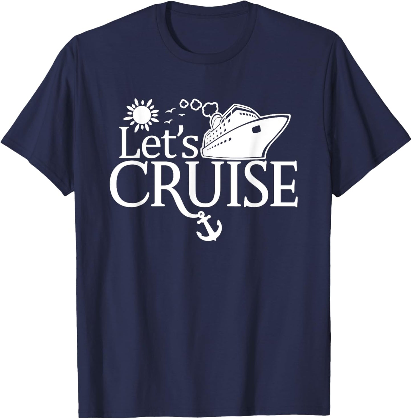 Let's Cruise, Men Women Kids, Vacation Family Matching T-Shirt - T-Shirt | Navy